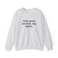 Three Sports. One Body. Zero Regrets. - Sweatshirt for First Triathlon
