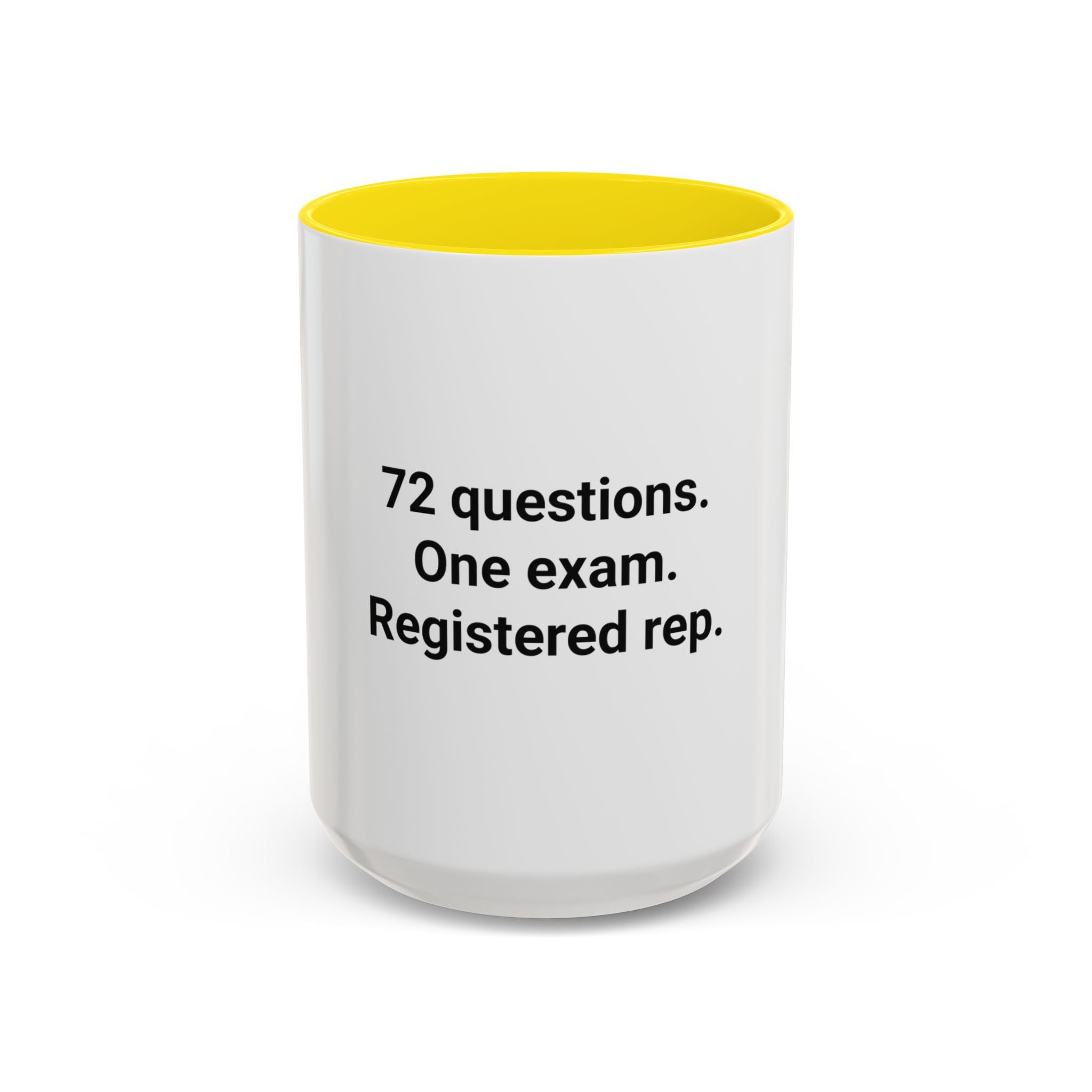 72 Questions. One Exam. Registered Rep. - Mug for Series 7