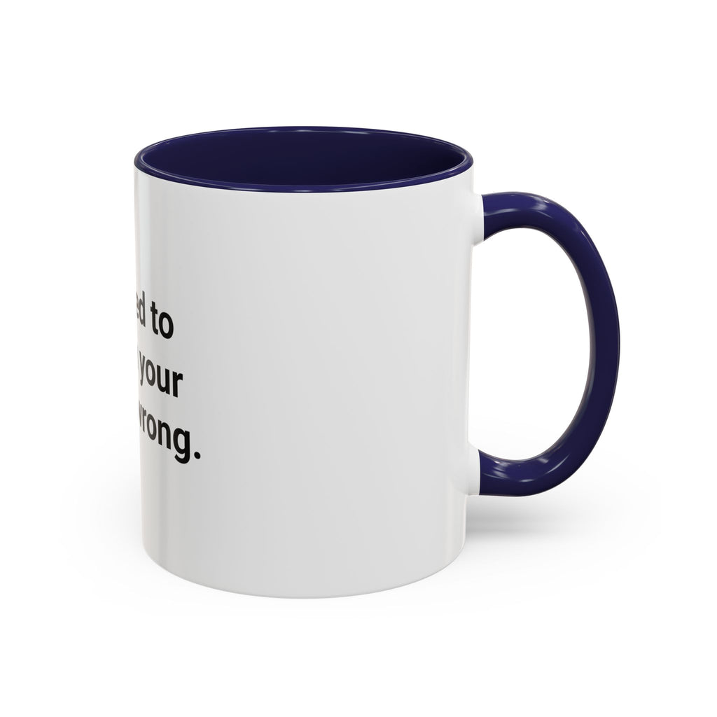 Certified to Tell You Your Form Is Wrong - Accent Mug for New Personal Trainers