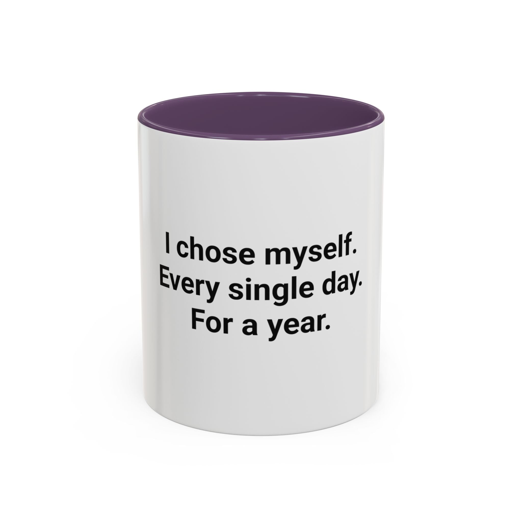 I Chose Myself Every Day For a Year - Mug for Sobriety