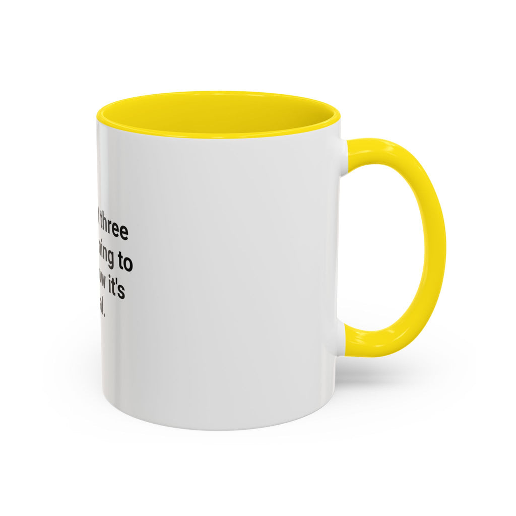 You Spent Three Years Learning to Argue - Accent Mug for Bar Exam