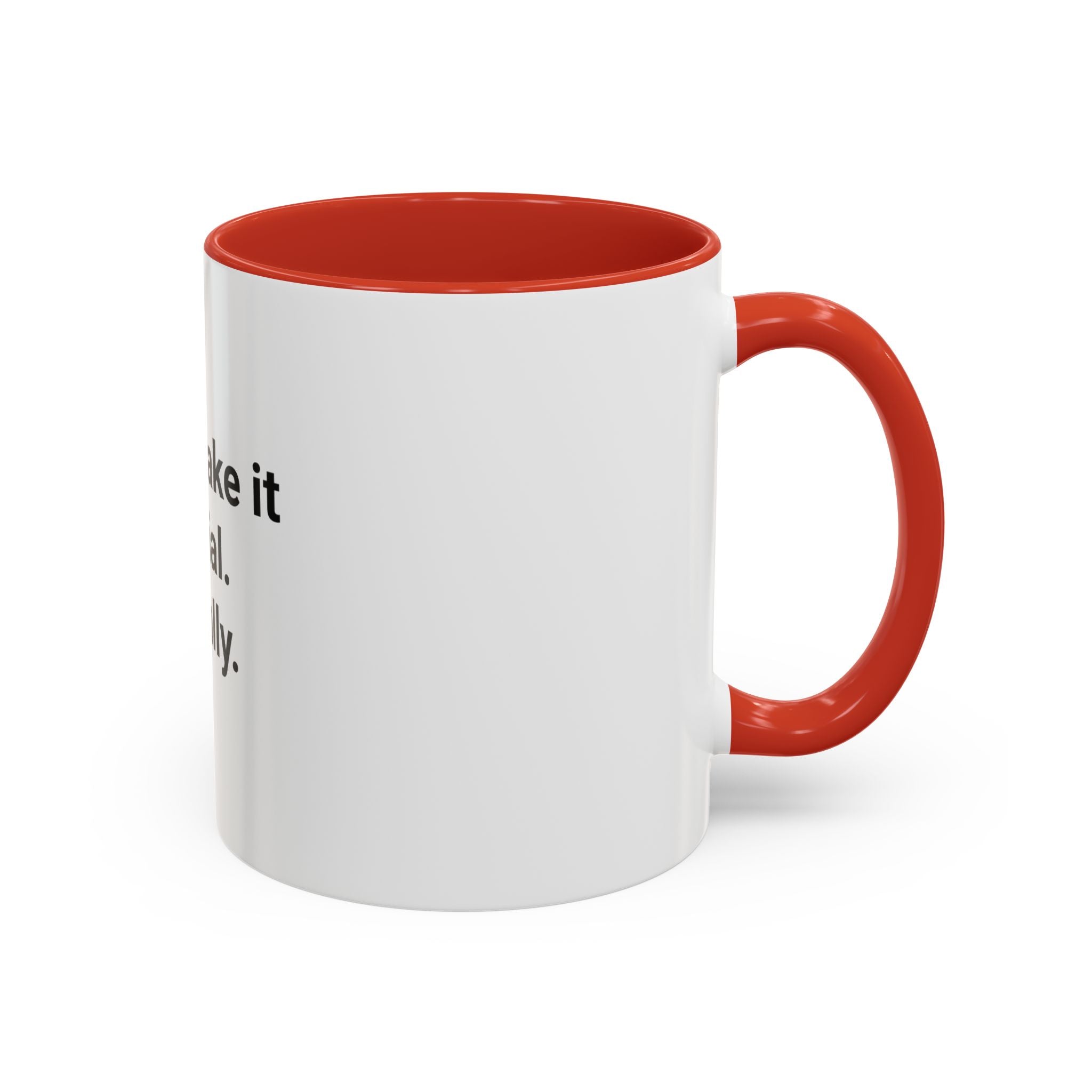 I Can Make It Official. Literally. - Accent Mug for New Notary