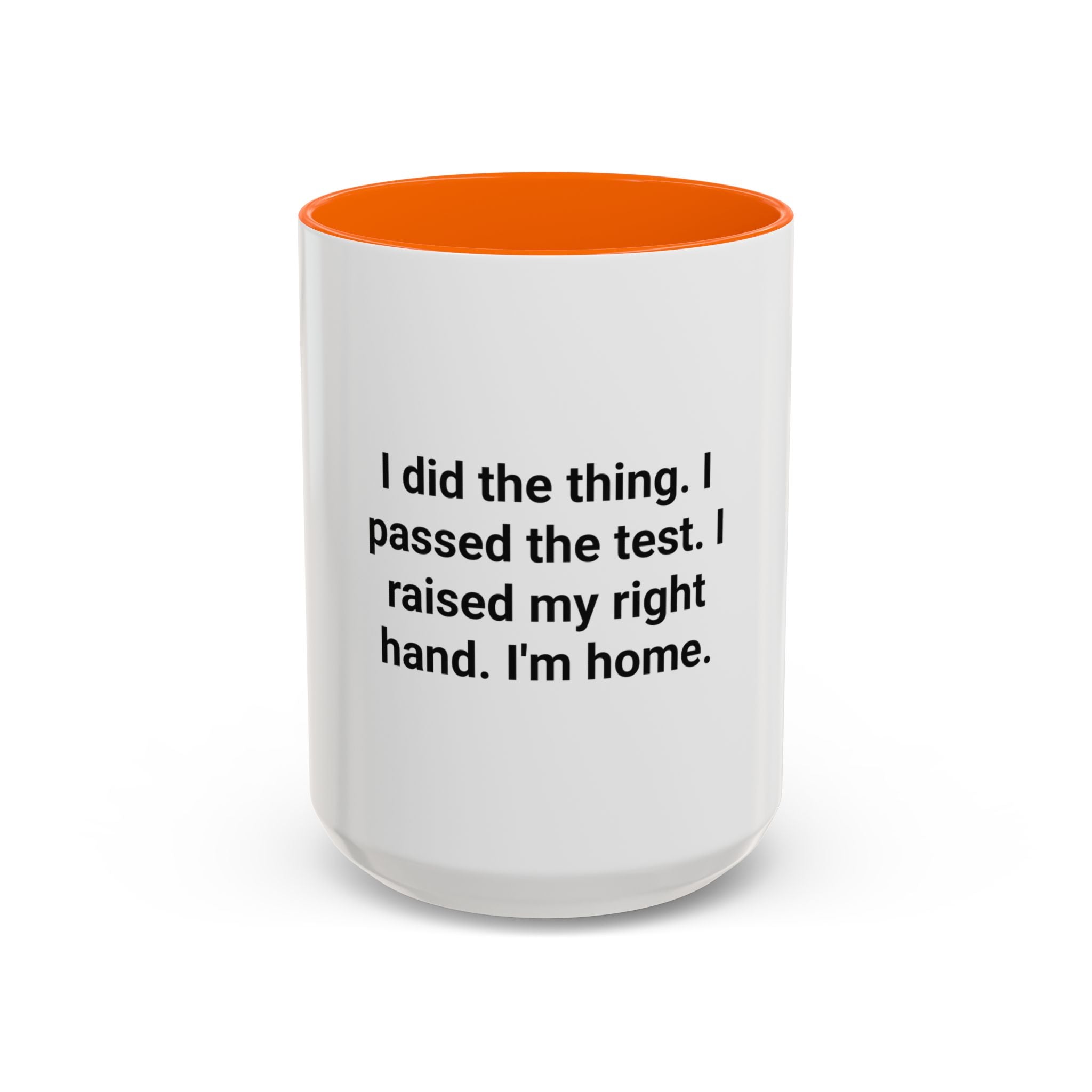 I Did the Thing I Passed the Test - Mug for New US Citizen