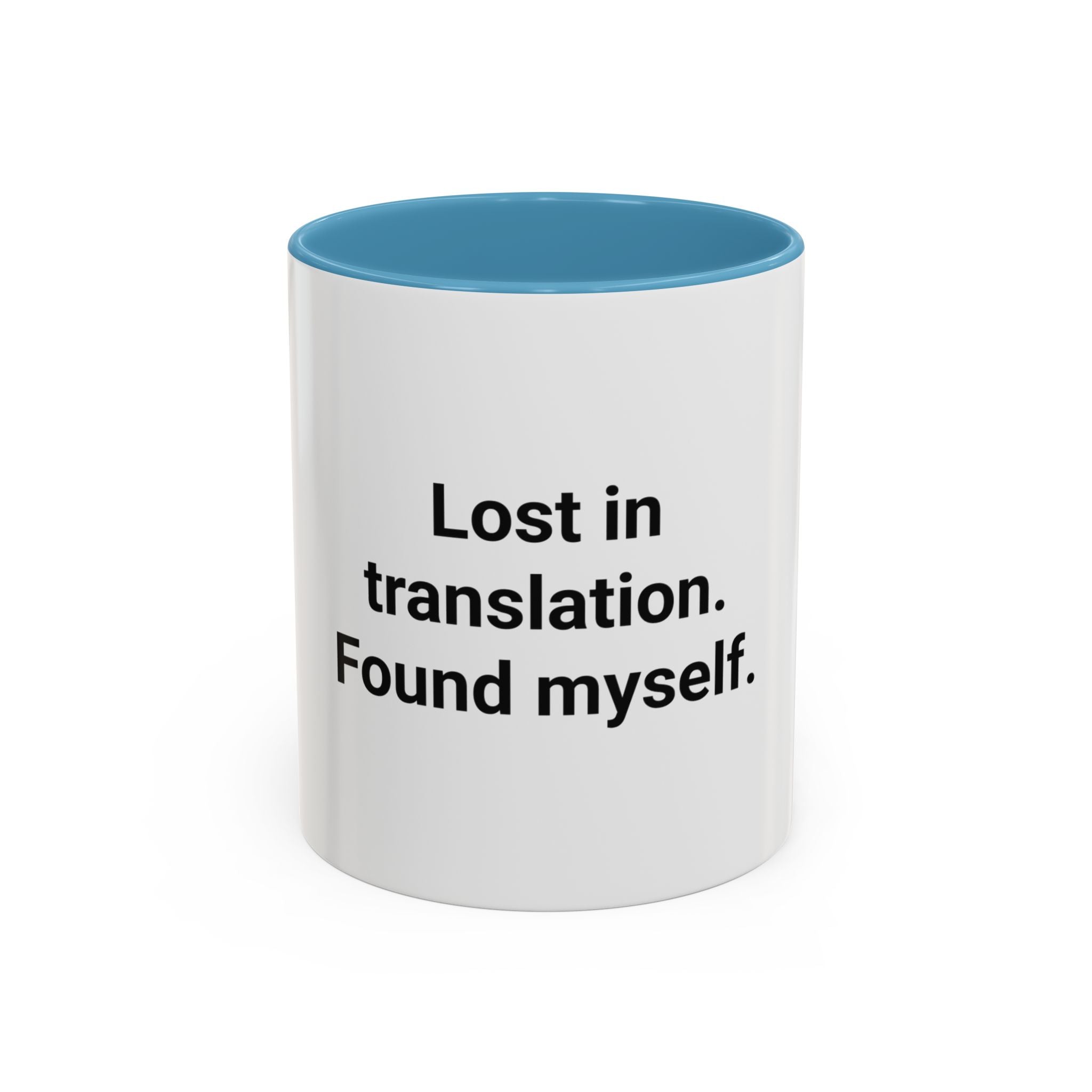 Lost in Translation. Found Myself. - Accent Mug for Solo Travelers