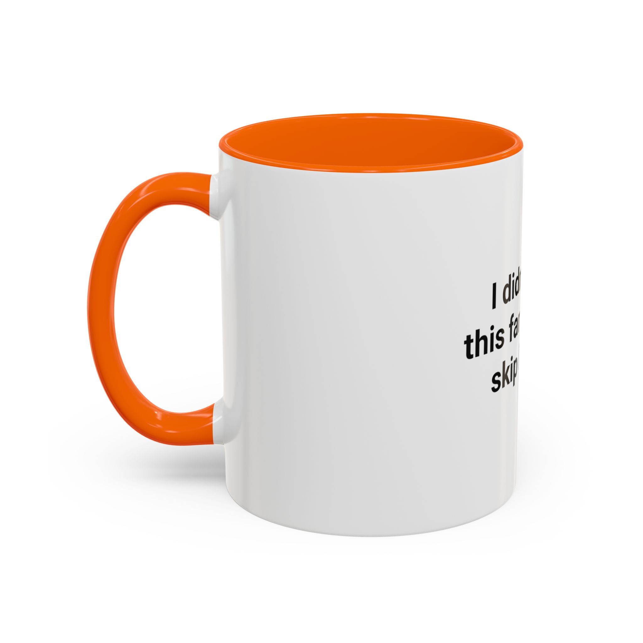 I Didn't Come This Far to Let You Skip Leg Day - Accent Mug for New Personal Trainers