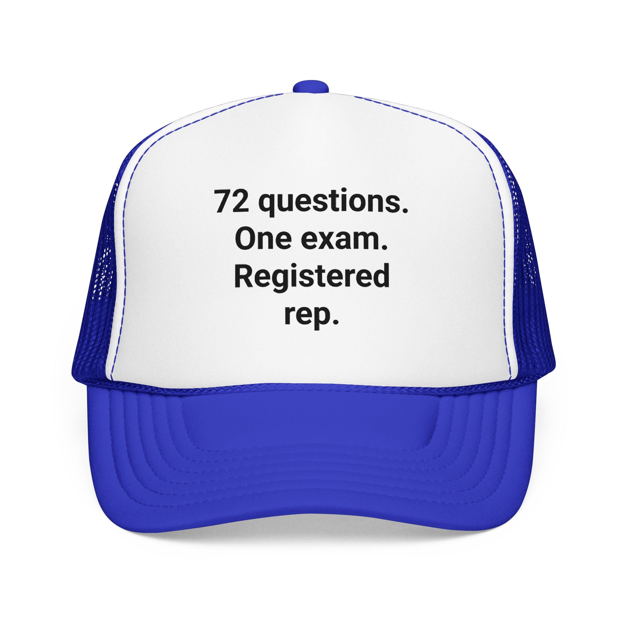 72 Questions. One Exam. Registered Rep. - Trucker Hat for Series 7