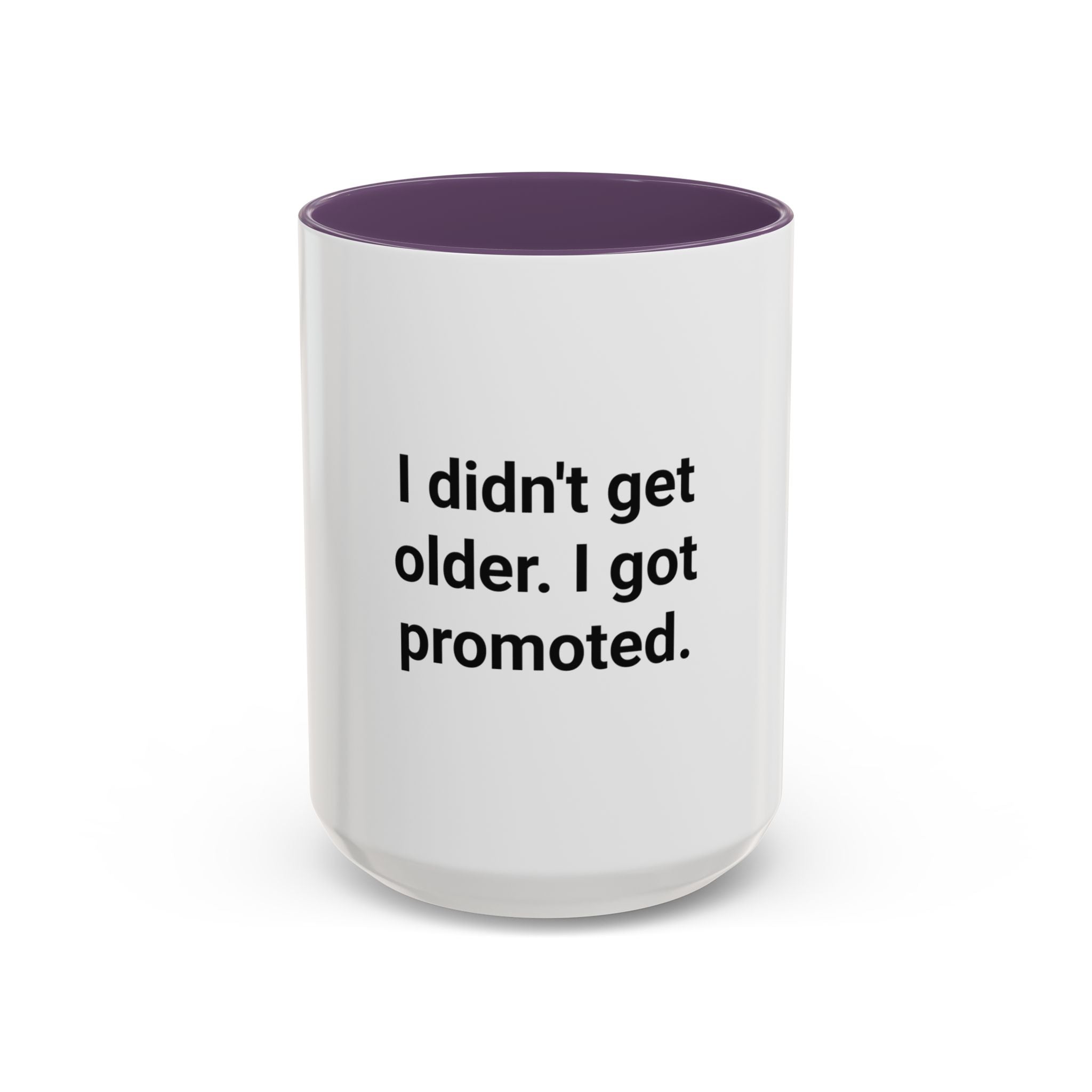 I Didn't Get Older I Got Promoted - Accent Mug for New Grandparents