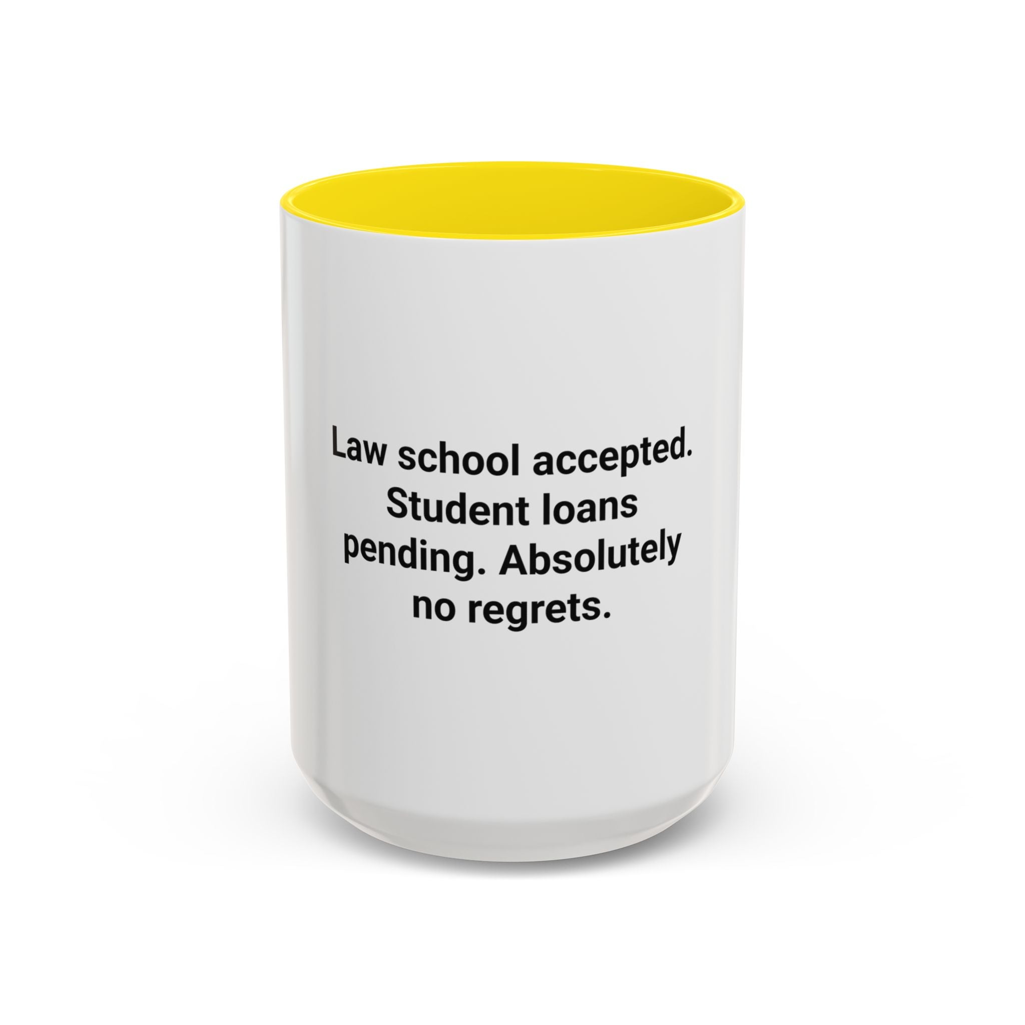 Law School Accepted Student Loans Pending - Accent Mug for LSAT Grads