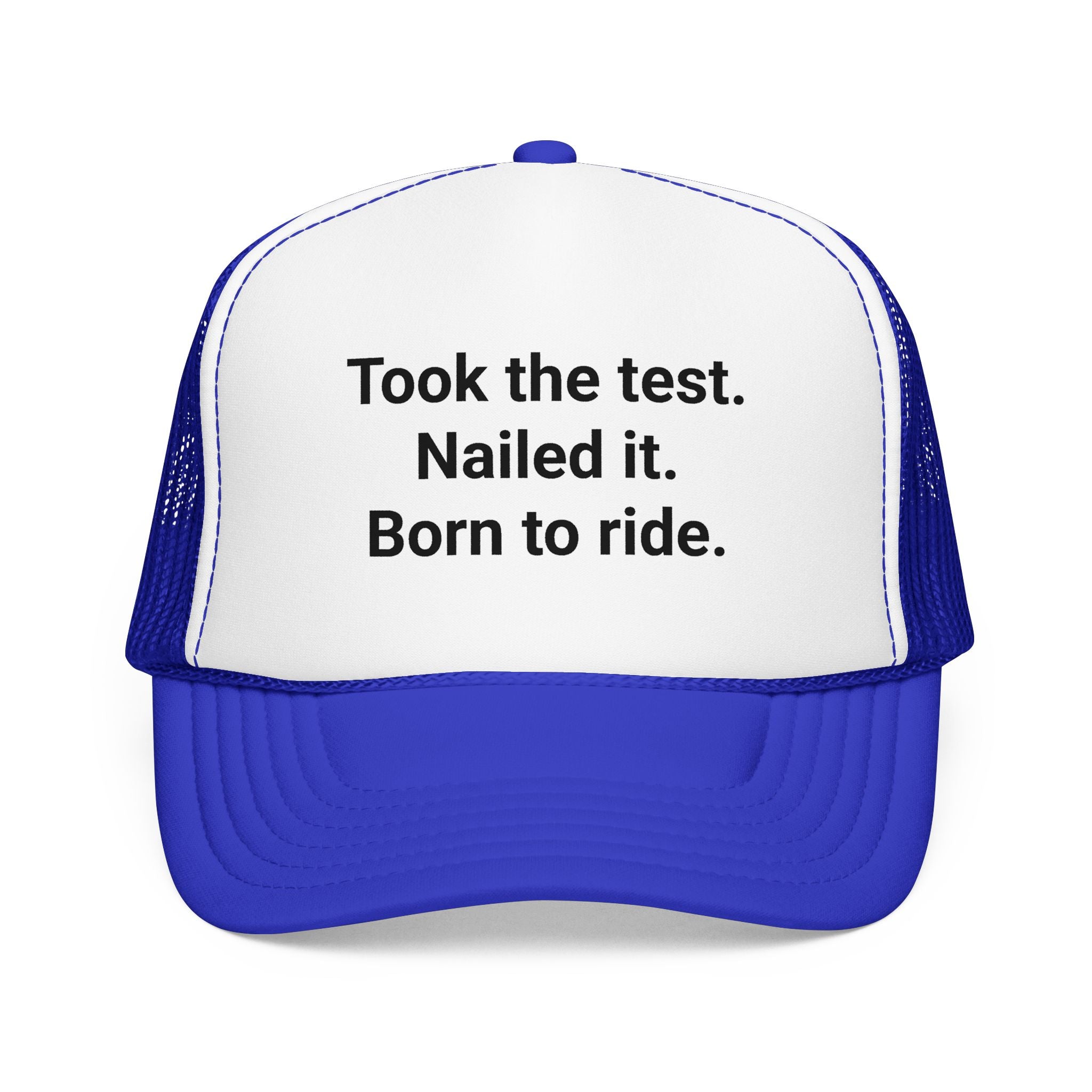 Took the Test. Nailed It. Born to Ride. - Trucker Hat for New Riders