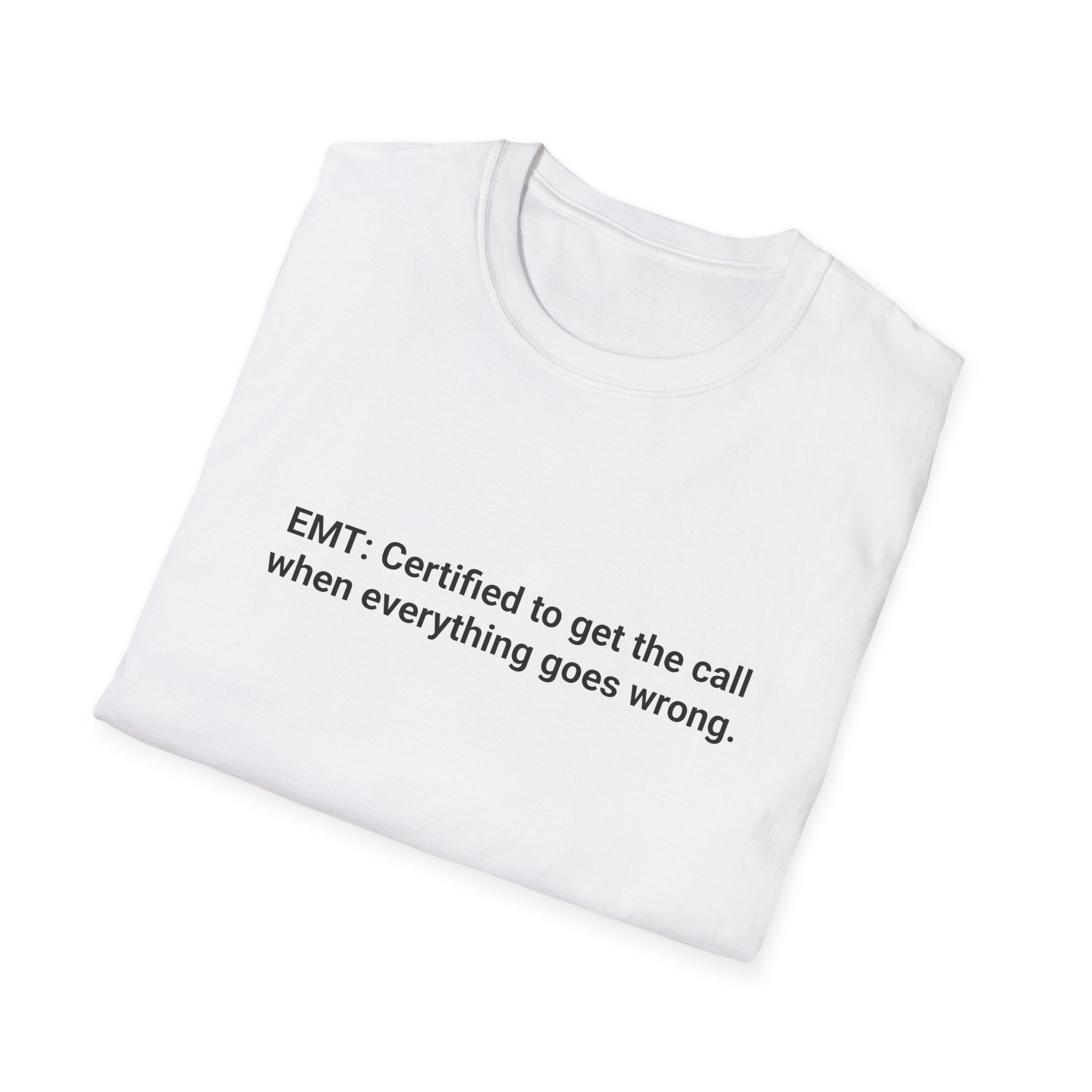 EMT Certified Tee - Funny T-Shirt for New EMT Certification Gift