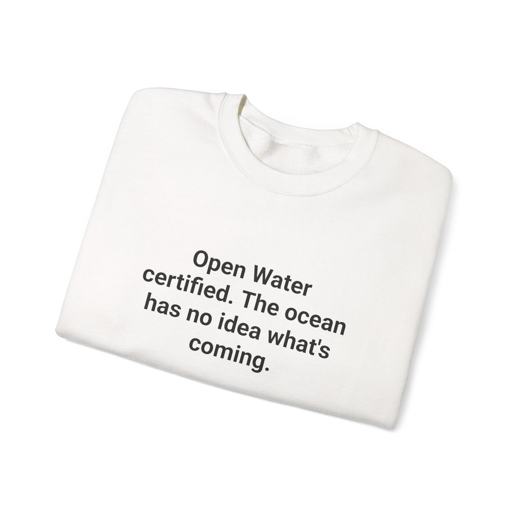 Open Water Certified Sweatshirt - Gift for New Scuba Divers