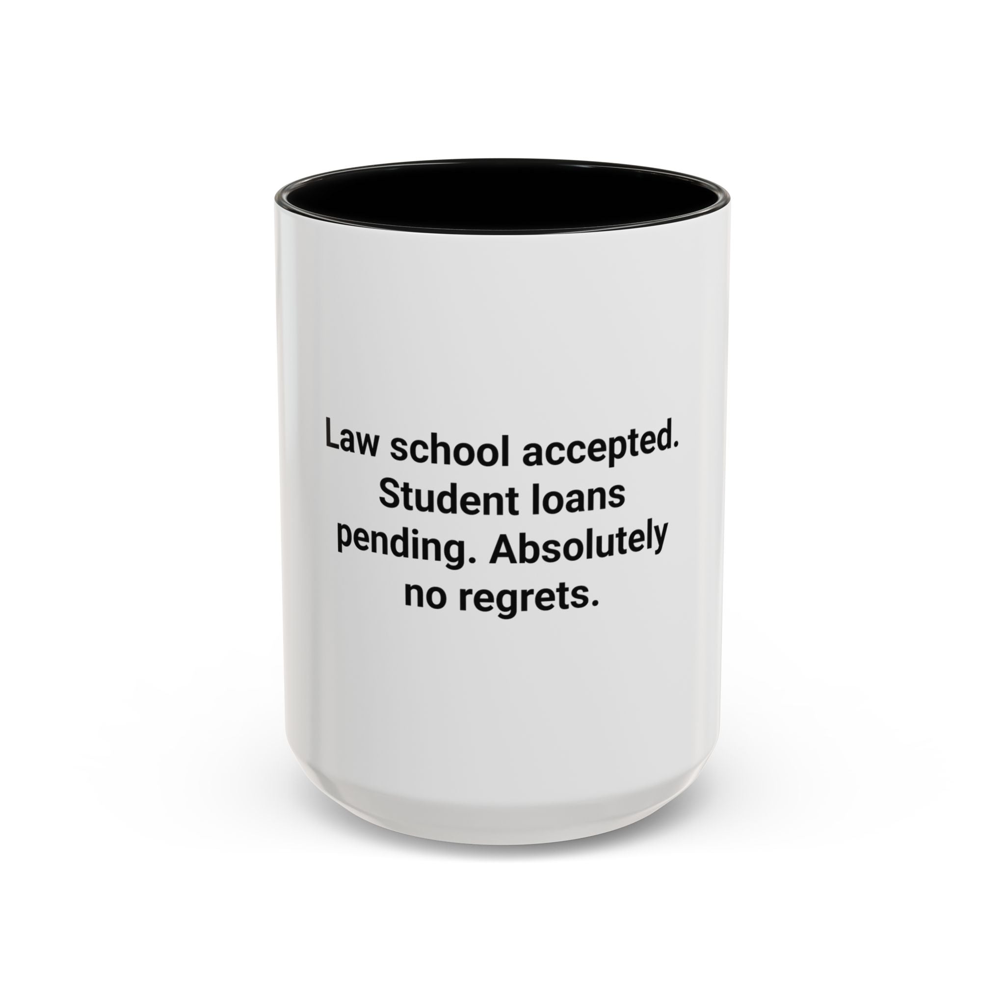 Law School Accepted Student Loans Pending - Accent Mug for LSAT Grads
