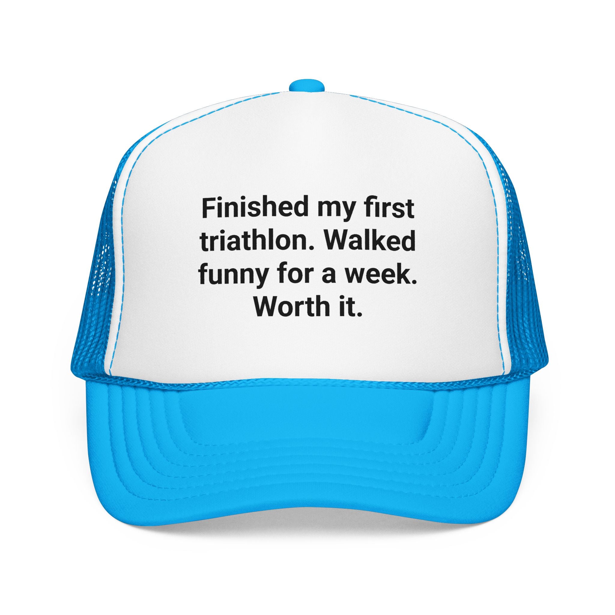 Finished My First Triathlon, Walked Funny for a Week - Trucker Hat for First-Time Triathletes