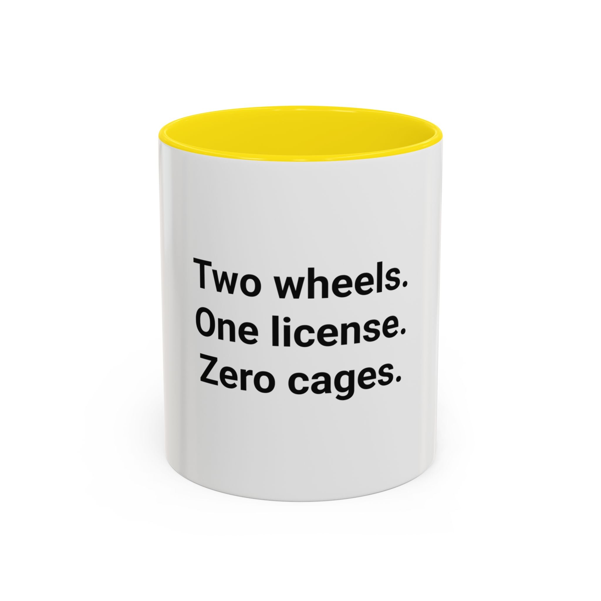 Two Wheels. One License. Zero Cages. - Accent Mug for New Riders