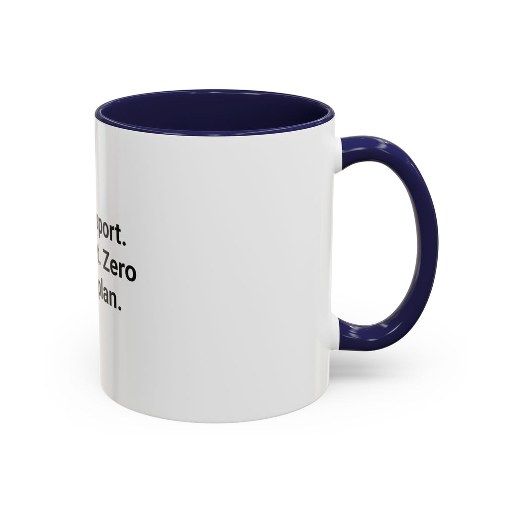 One Passport. One Ticket. Zero Backup Plan. - Mug for Solo Travelers