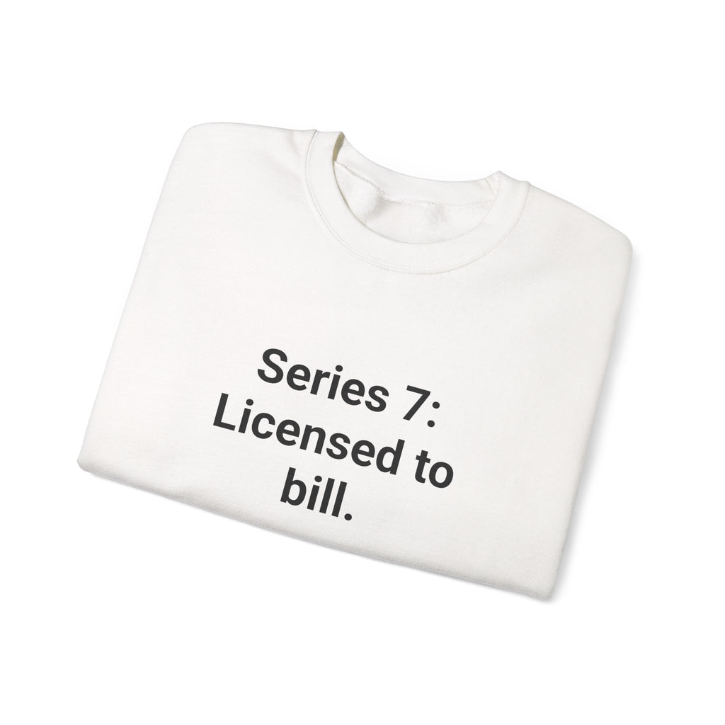 Series 7: Licensed to Bill - Sweatshirt for Passing Series 7