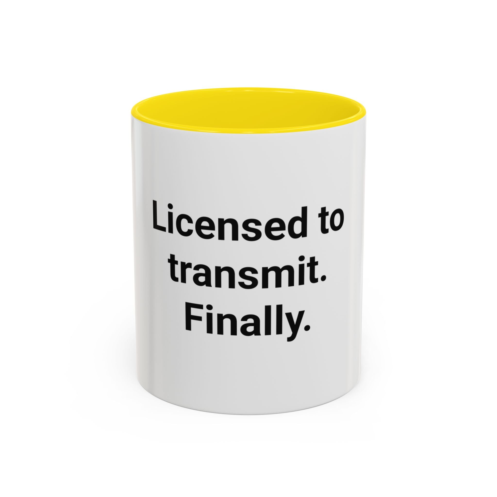 Licensed to Transmit. Finally. - Accent Mug for Ham Radio License