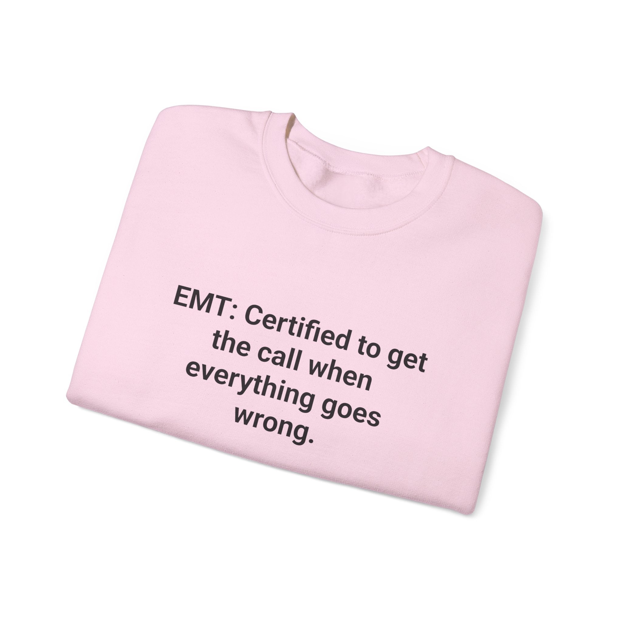 EMT Certified Sweatshirt - Gift for New EMT Certification