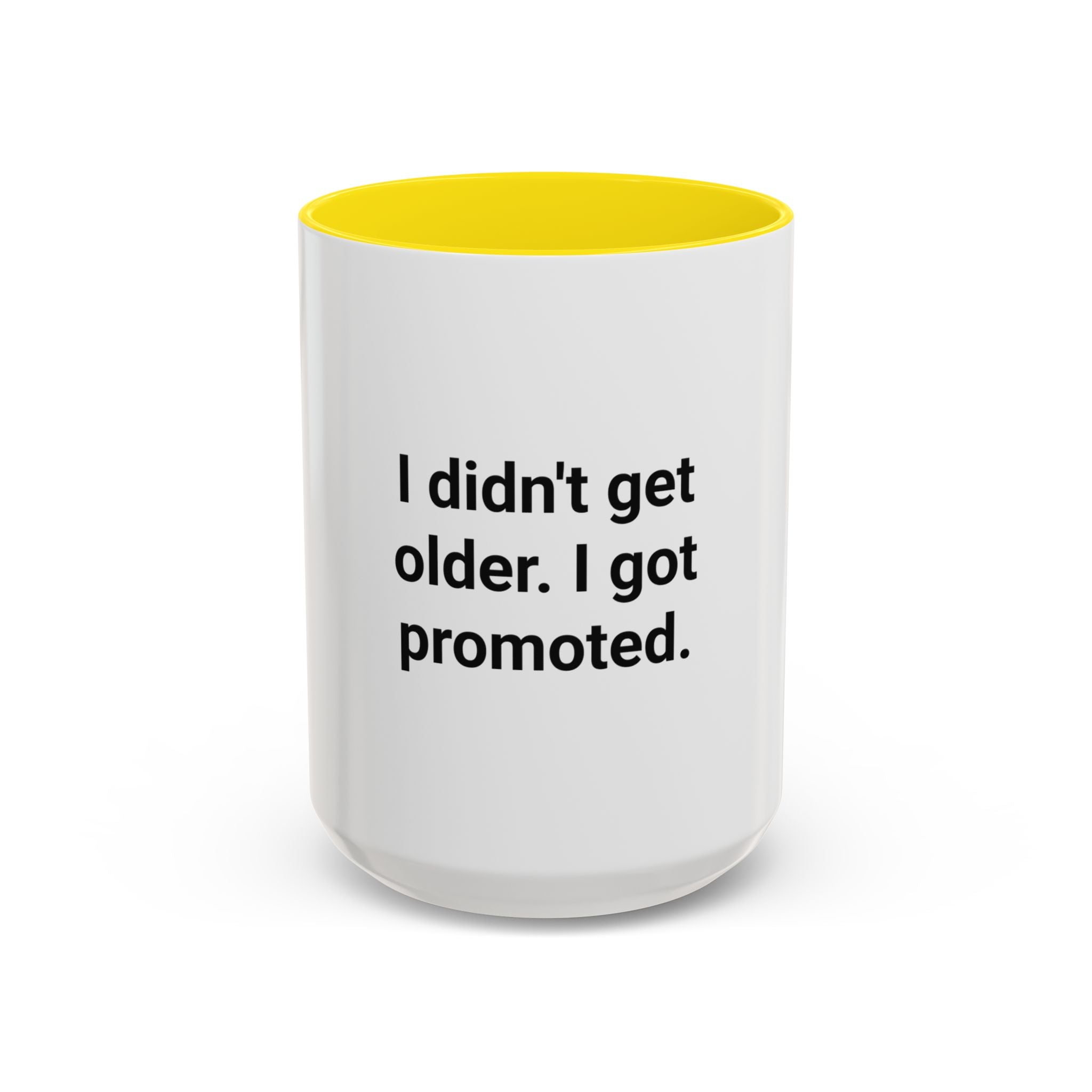 I Didn't Get Older I Got Promoted - Accent Mug for New Grandparents