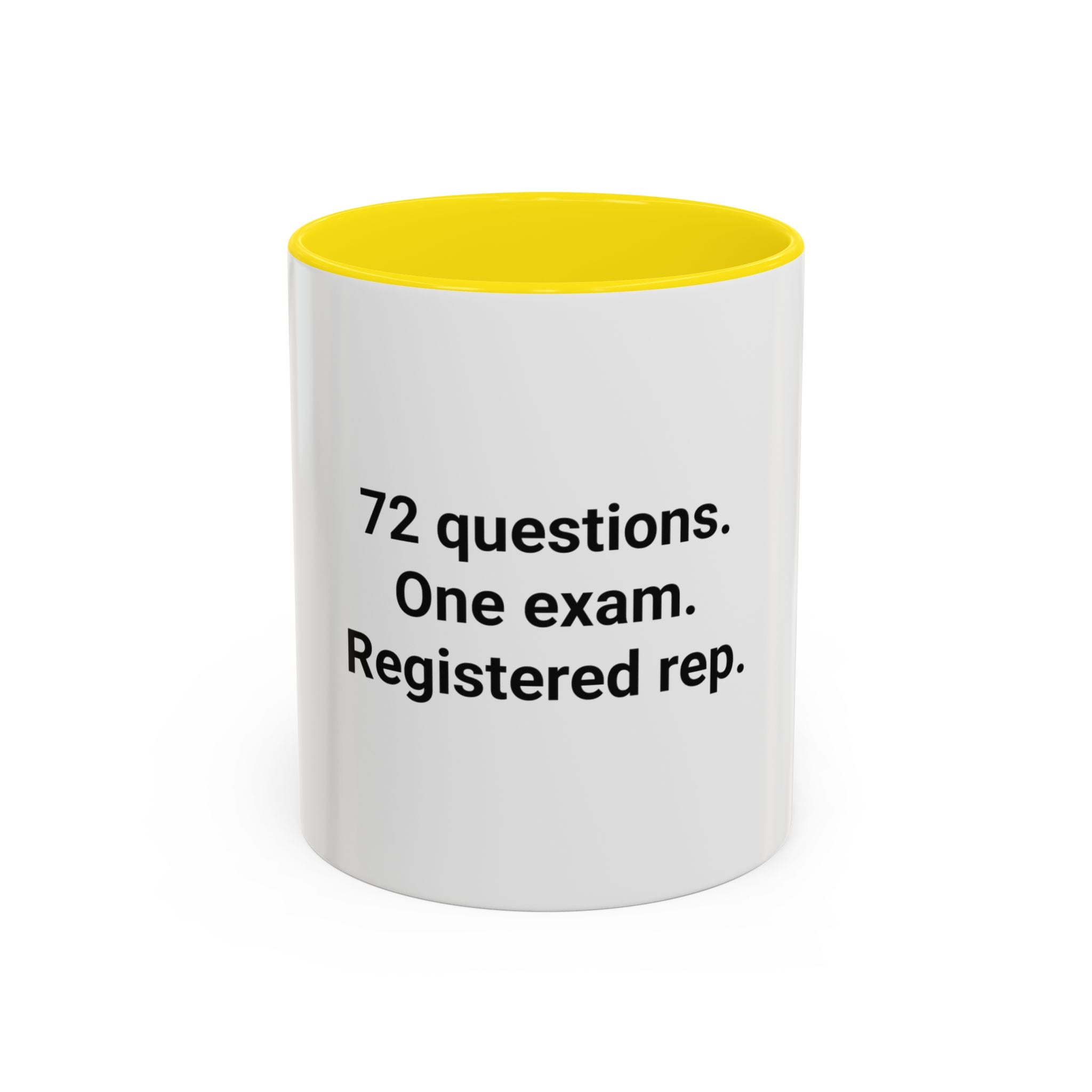 72 Questions. One Exam. Registered Rep. - Mug for Series 7