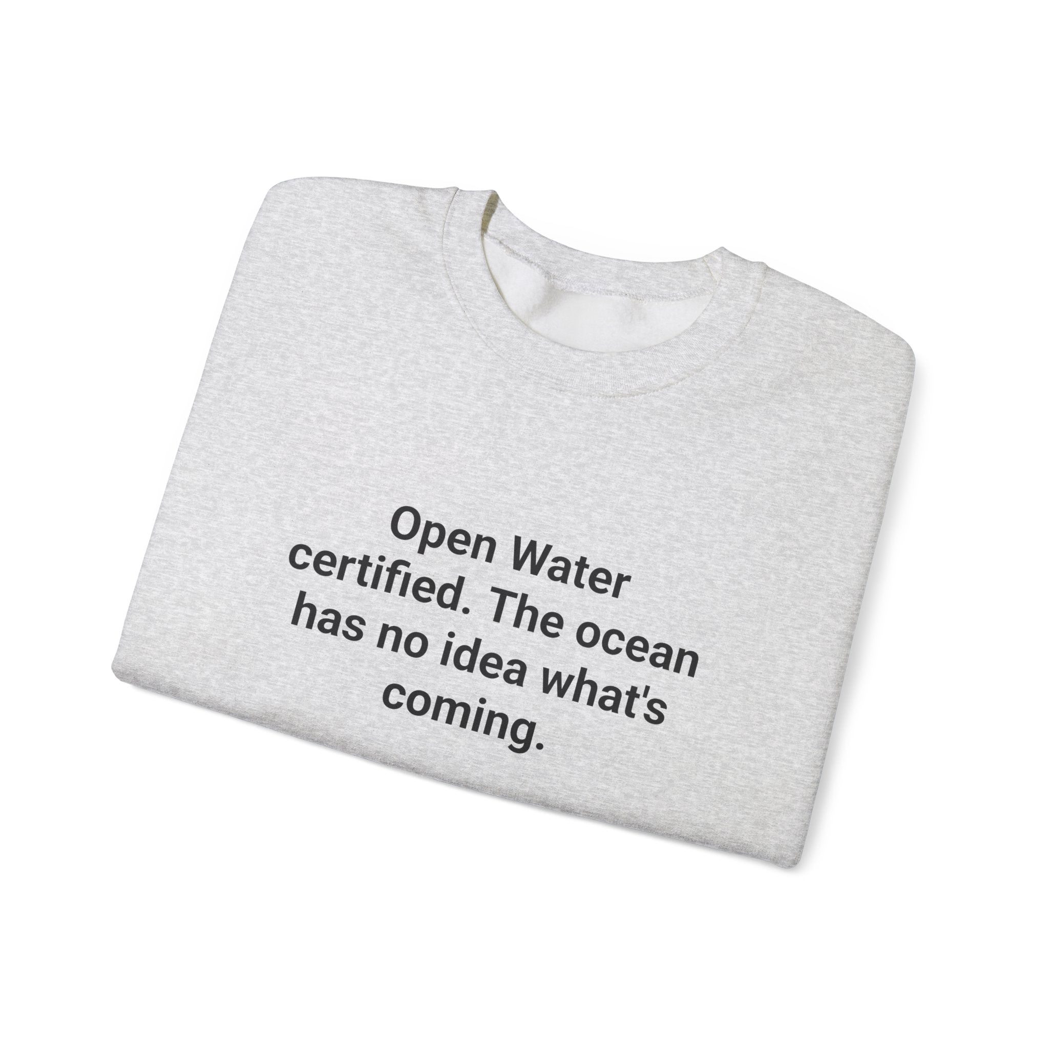 Open Water Certified Sweatshirt - Gift for New Scuba Divers