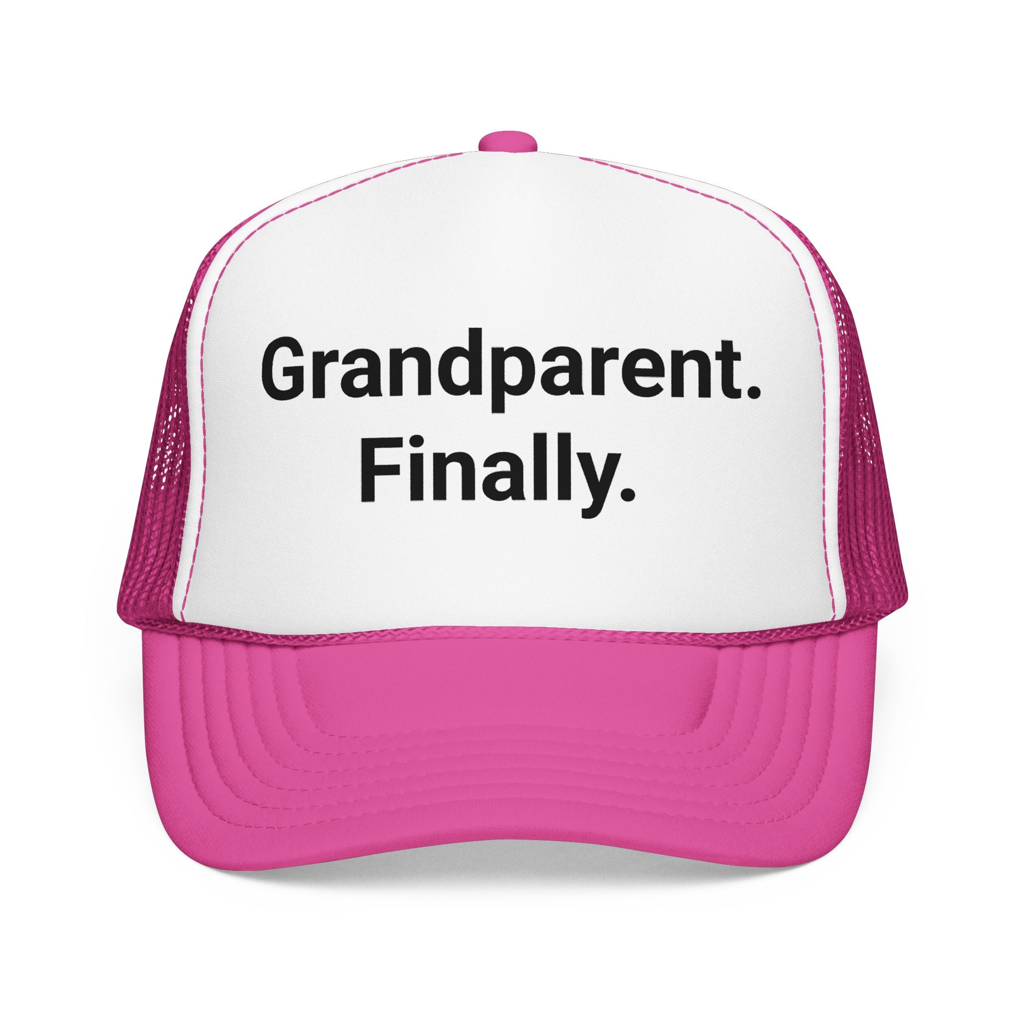 Grandparent. Finally. - Trucker Hat for New Grandparents
