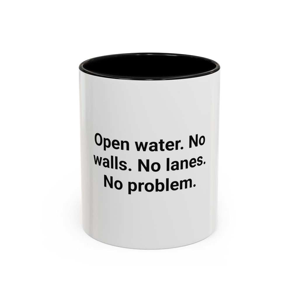 Open Water. No Walls. No Lanes. No Problem. - Mug for Open Water Swimmers