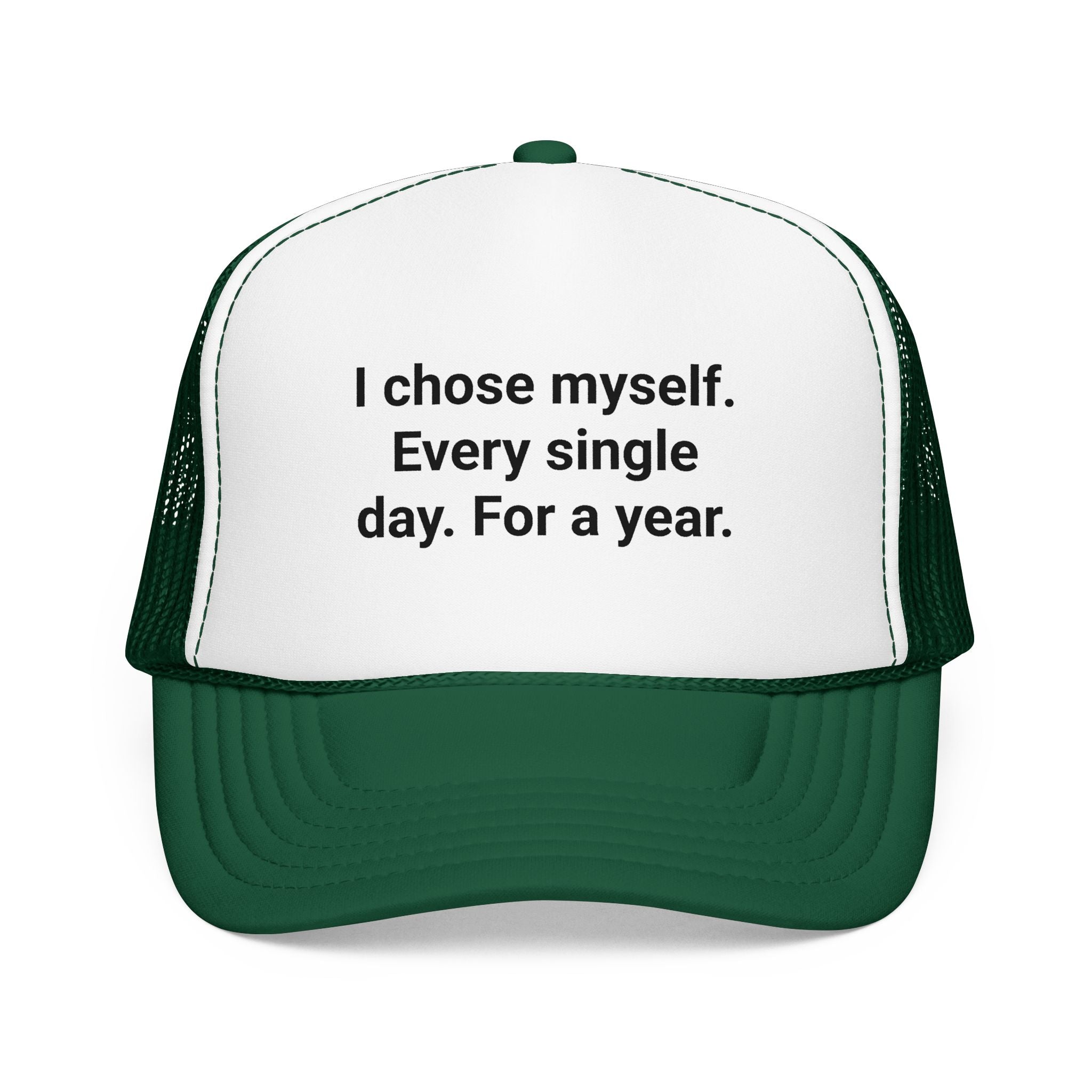 I Chose Myself Every Day For a Year - Trucker Hat for Sobriety