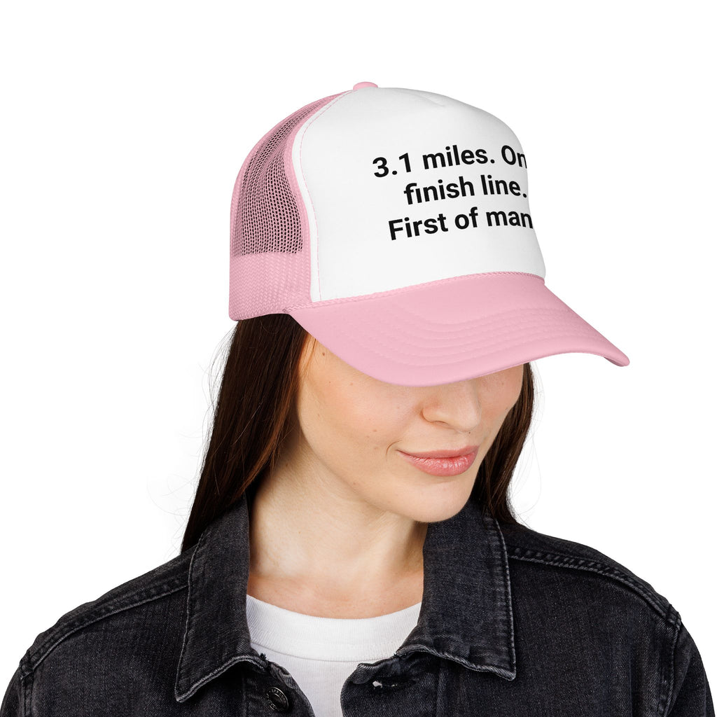 3.1 Miles. One Finish Line. First of Many. - Trucker Hat for First 5K