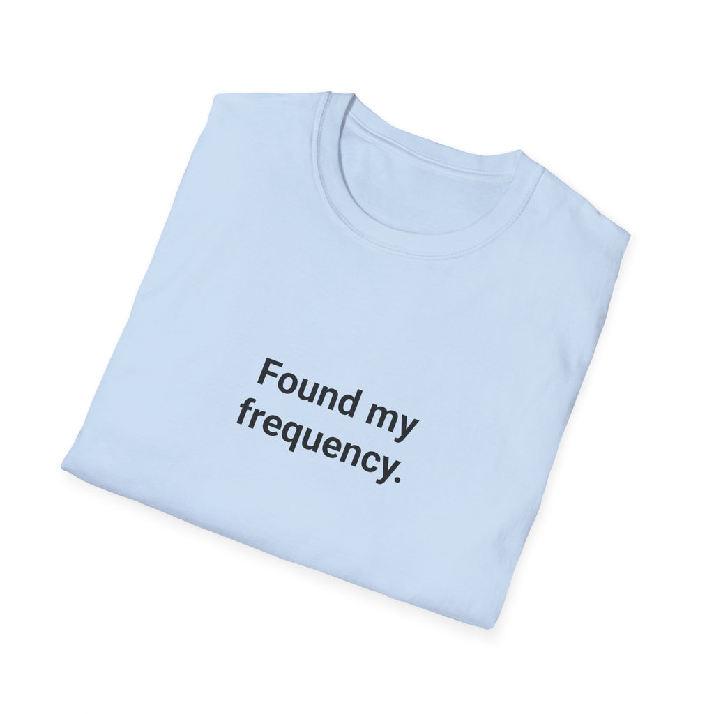 Found My Frequency - T-Shirt for New Ham Radio License
