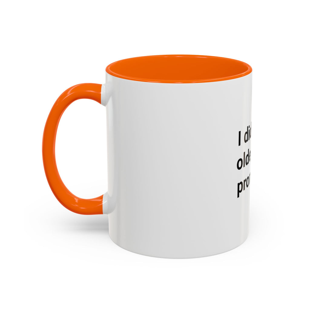I Didn't Get Older I Got Promoted - Accent Mug for New Grandparents