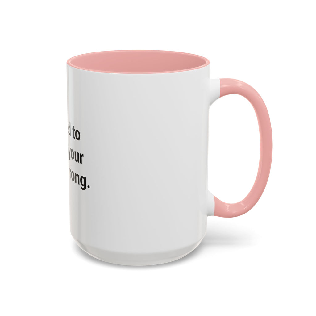 Certified to Tell You Your Form Is Wrong - Accent Mug for New Personal Trainers