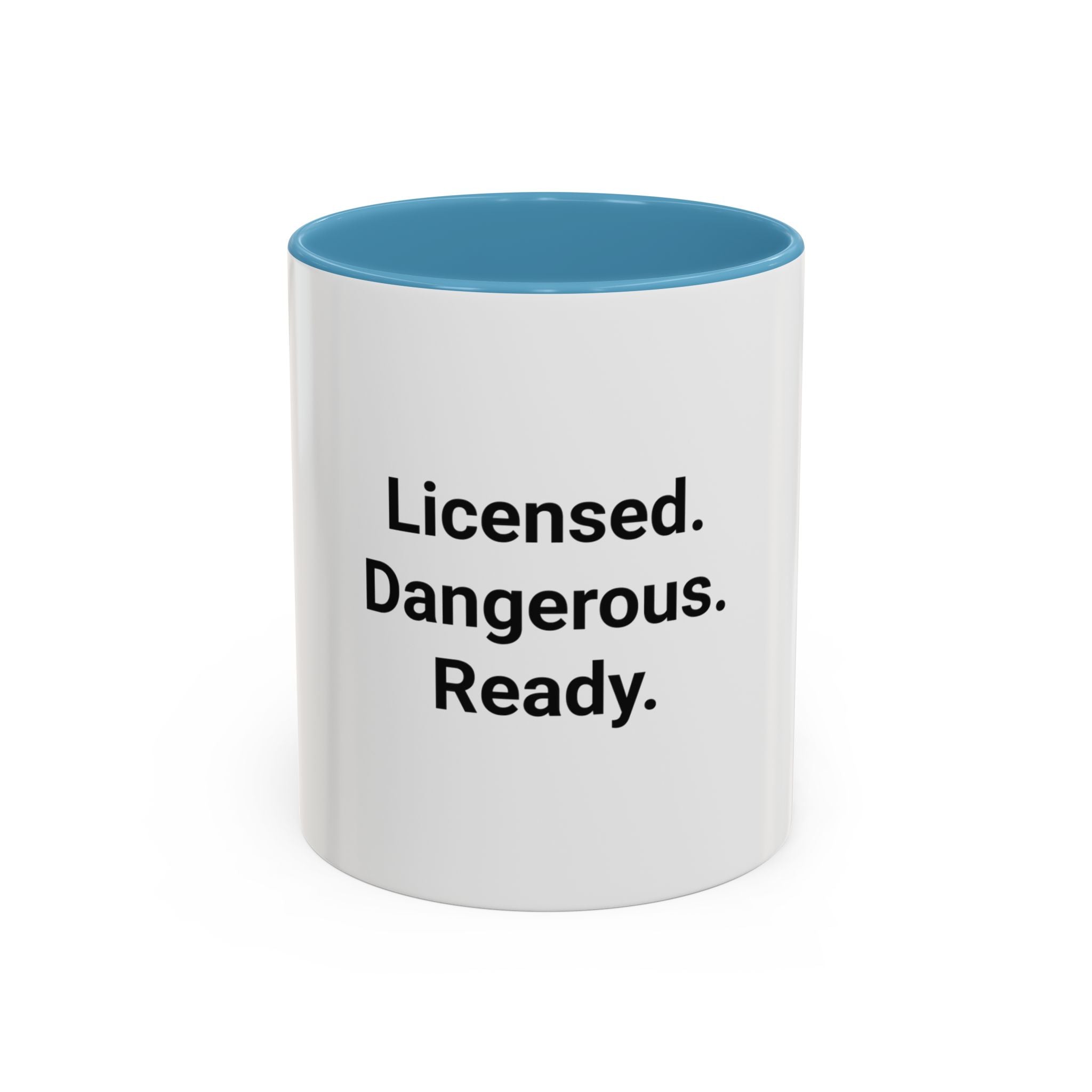 Licensed. Dangerous. Ready. - Accent Mug for New Motorcyclists