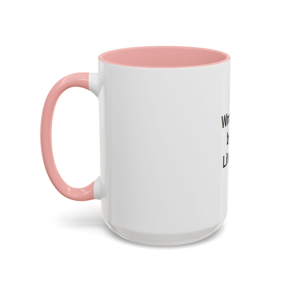 Wrote the Book. Literally. - Accent Mug for New Authors