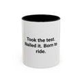 Took the Test. Nailed It. Born to Ride. - Mug for New Riders