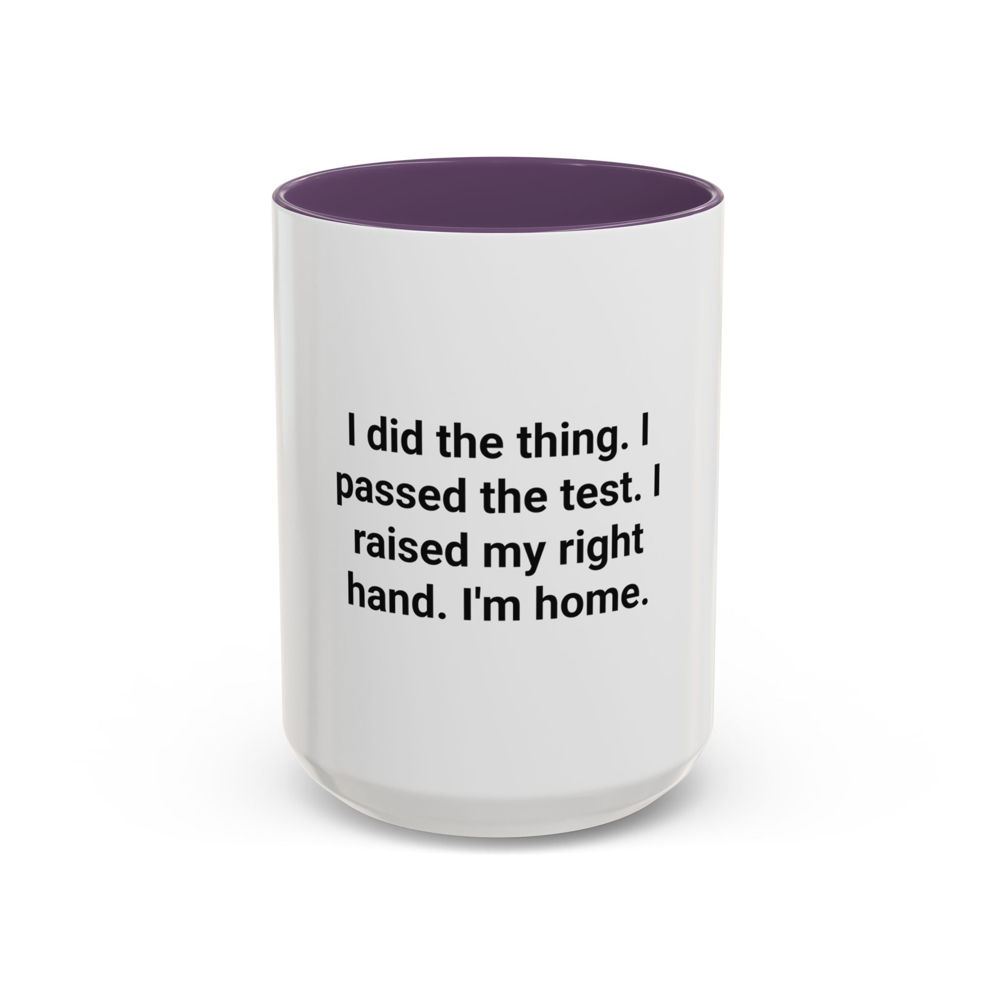 I Did the Thing I Passed the Test - Mug for New US Citizen