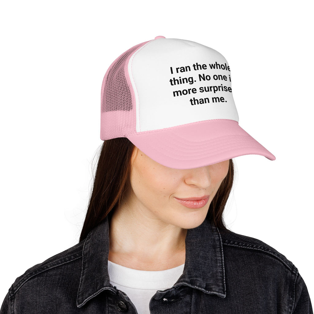 I Ran the Whole Thing - Trucker Hat for First 5K Runners