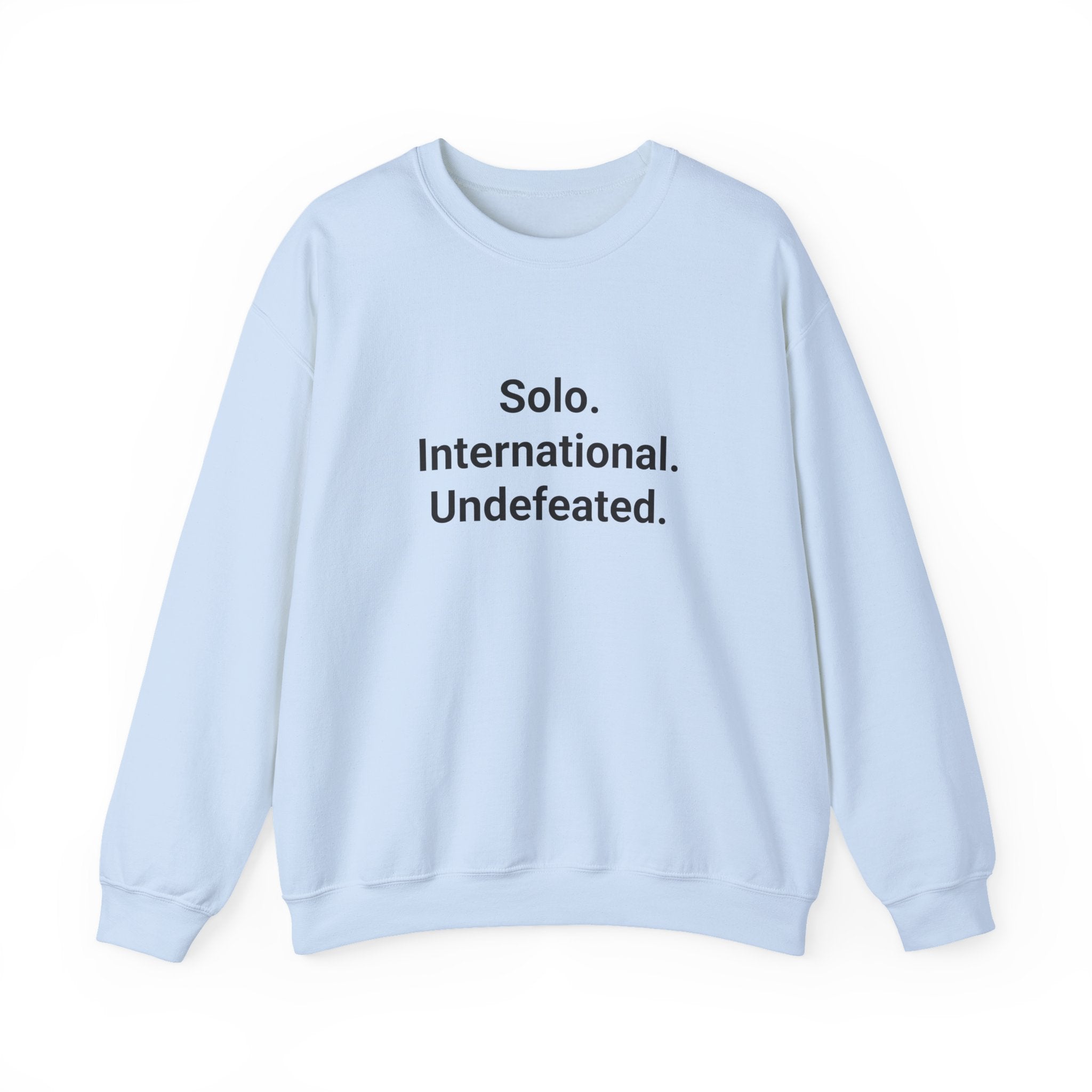 Solo. International. Undefeated. - Sweatshirt for First Solo Trip