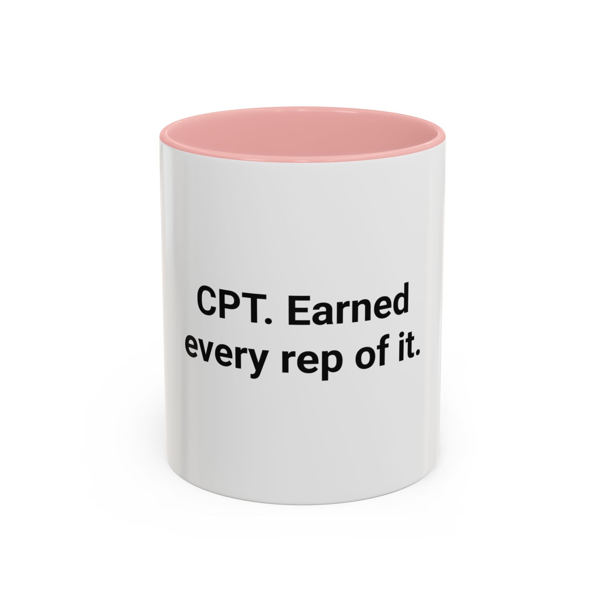CPT. Earned Every Rep of It. - Accent Mug for New Personal Trainers