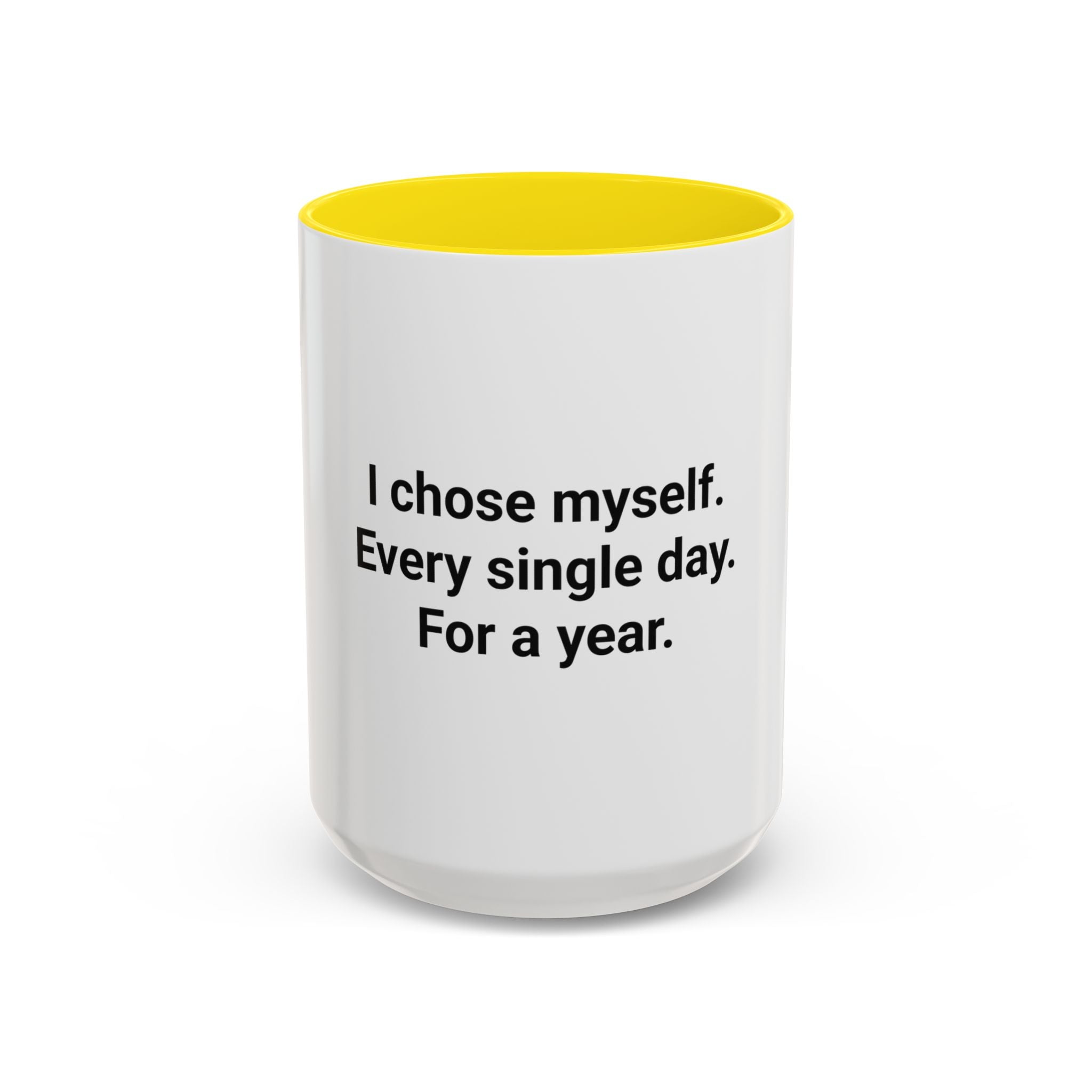 I Chose Myself Every Day For a Year - Mug for Sobriety