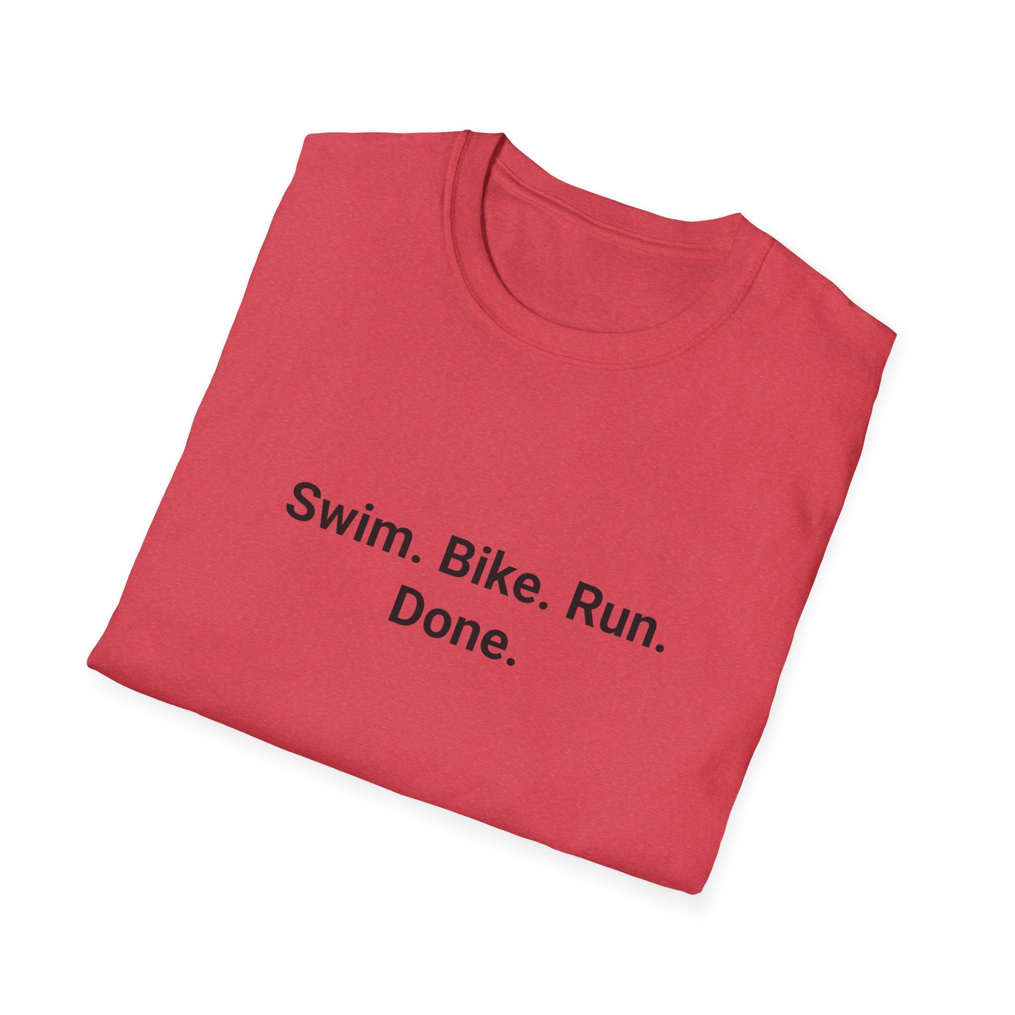 Swim. Bike. Run. Done. - T-Shirt for First Triathlon