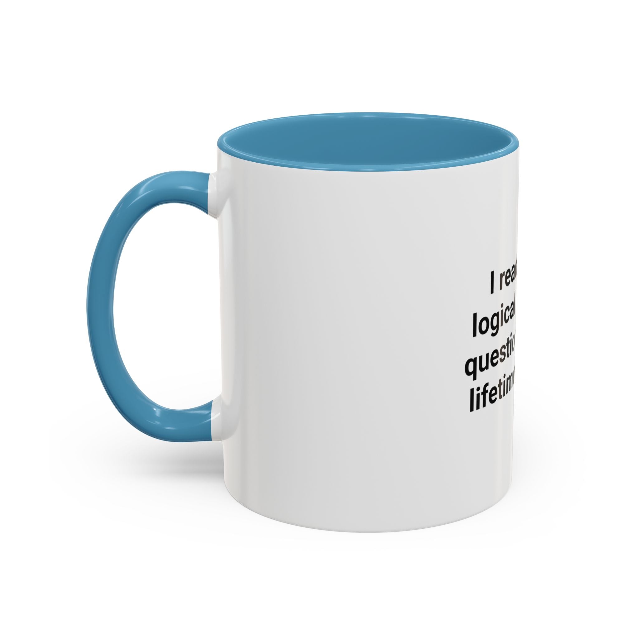 I Read Enough Logical Reasoning - Mug for New Law Students