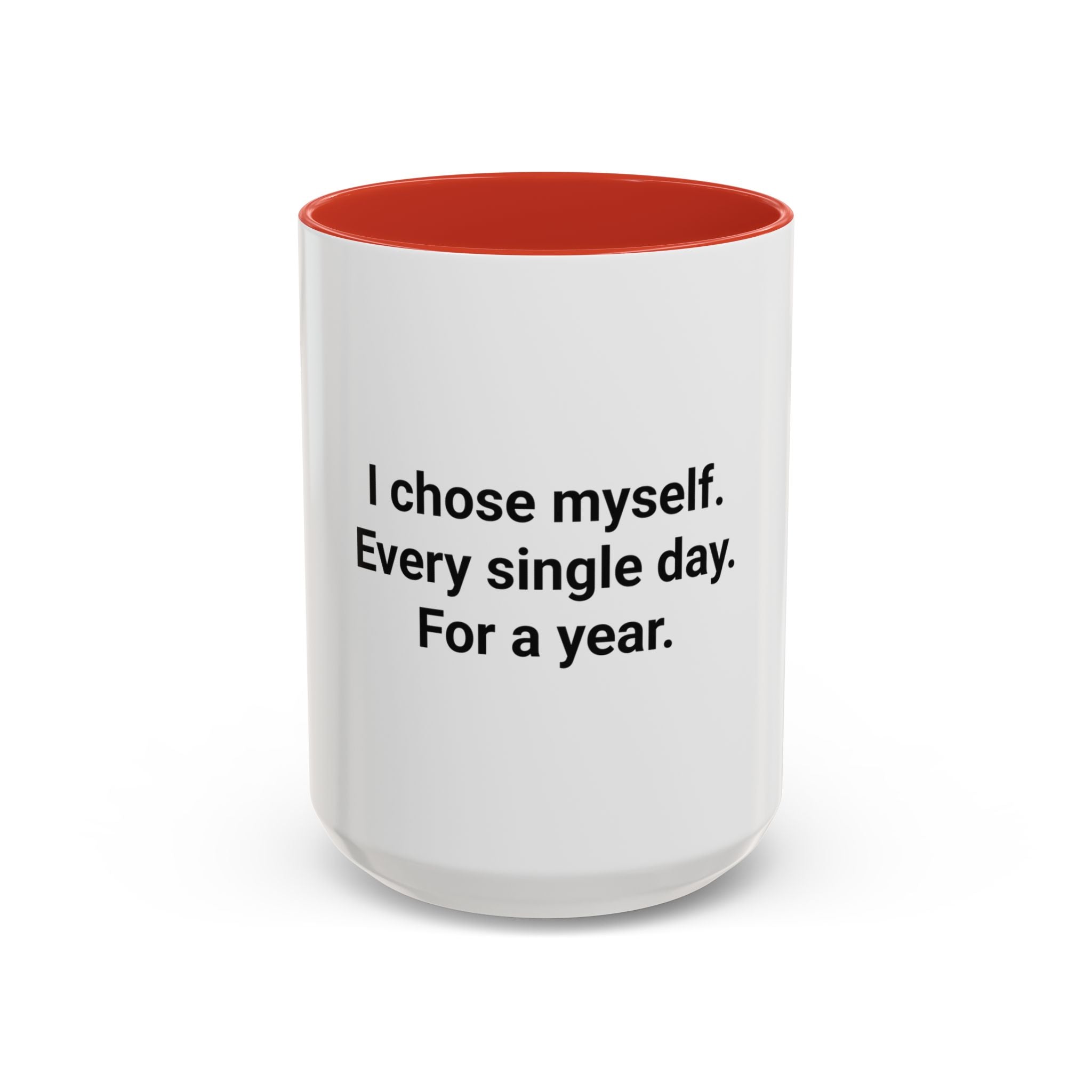 I Chose Myself Every Day For a Year - Mug for Sobriety