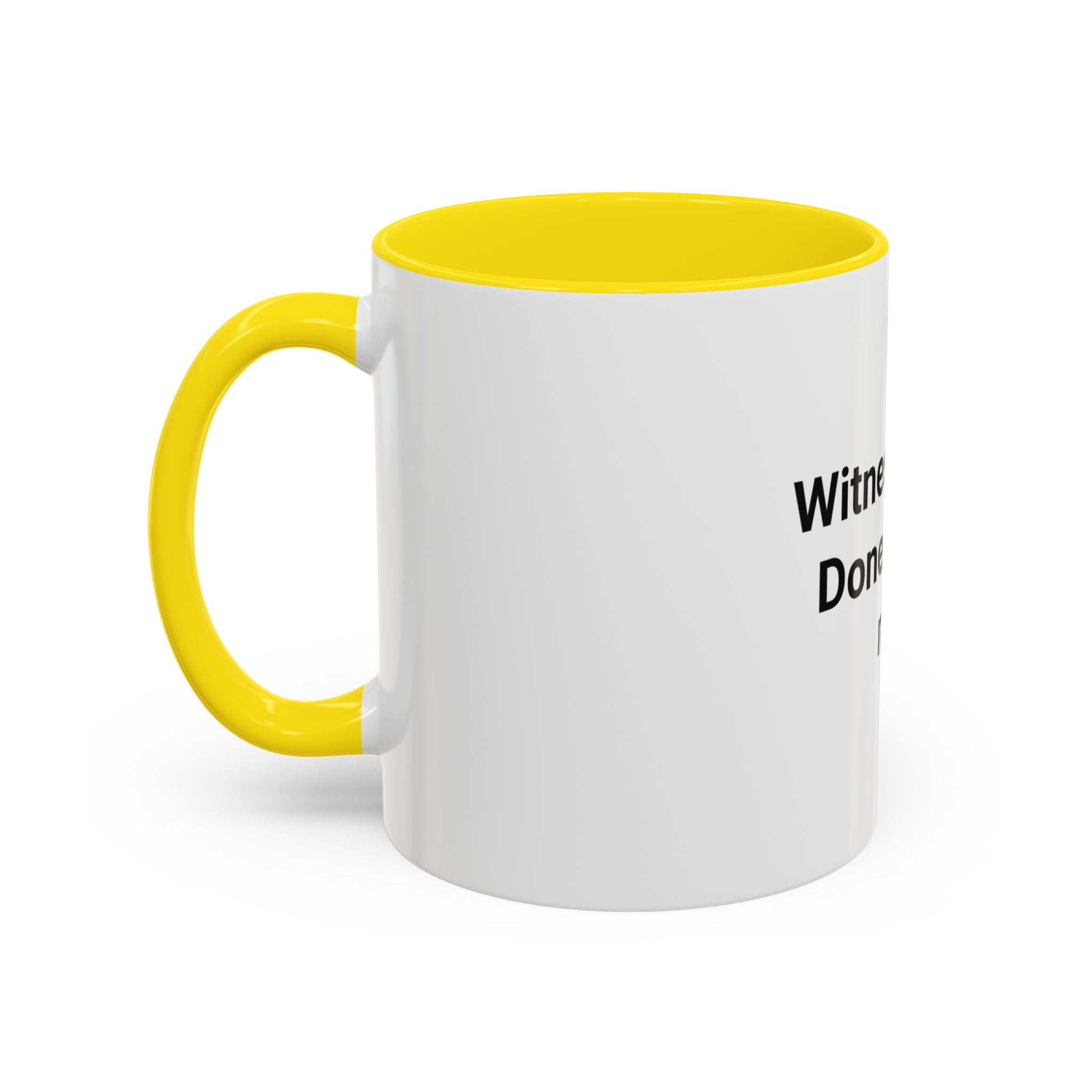 Witness. Seal. Done. That's me. - Accent Mug for New Notaries