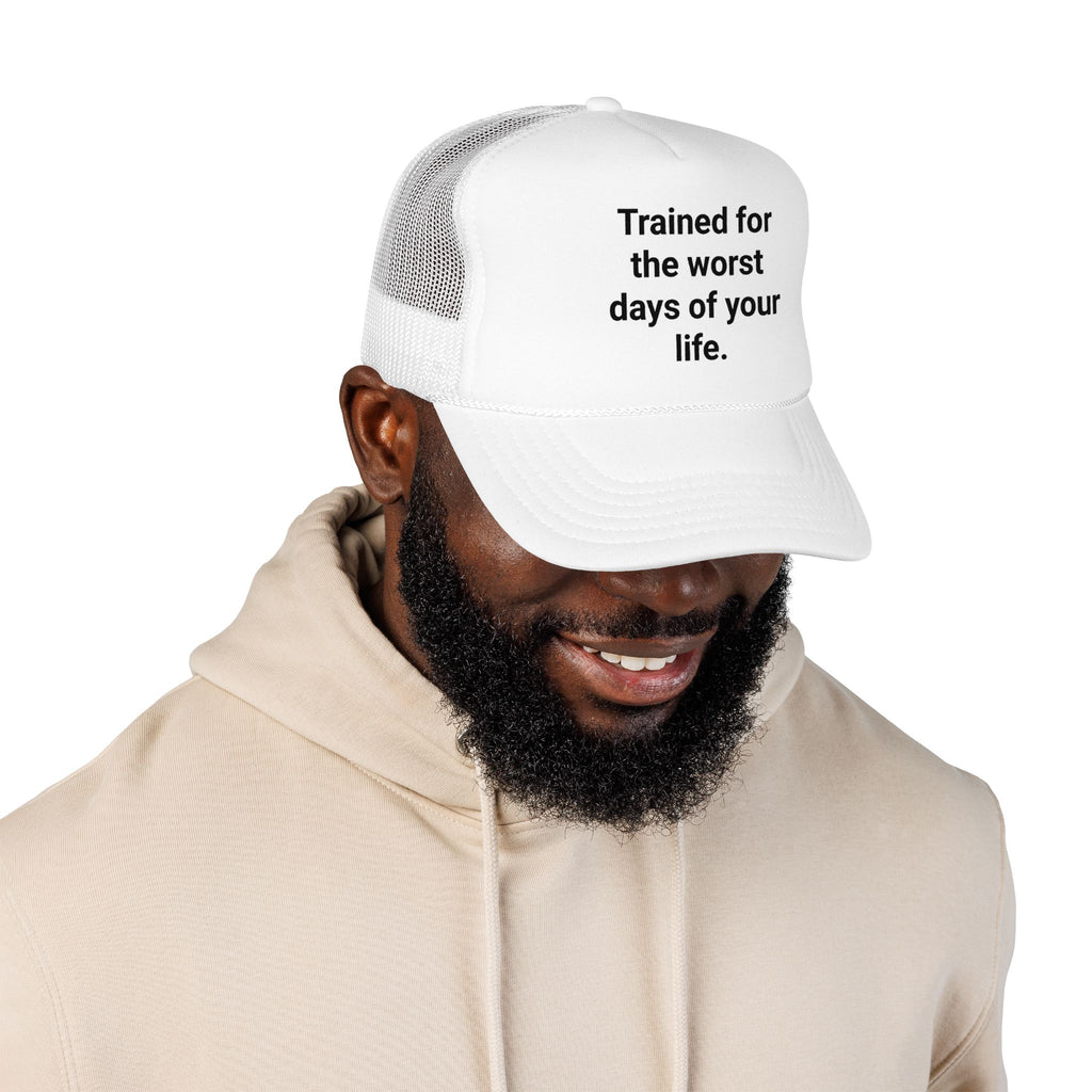Trained for the Worst Days of Your Life - Trucker Hat for New EMTs