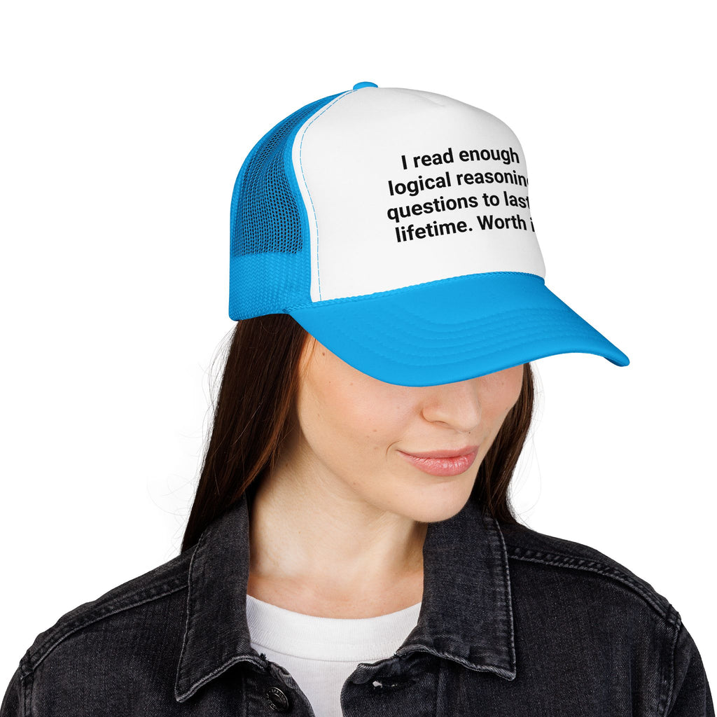 I Read Enough Logical Reasoning... - Trucker Hat for LSAT Grads