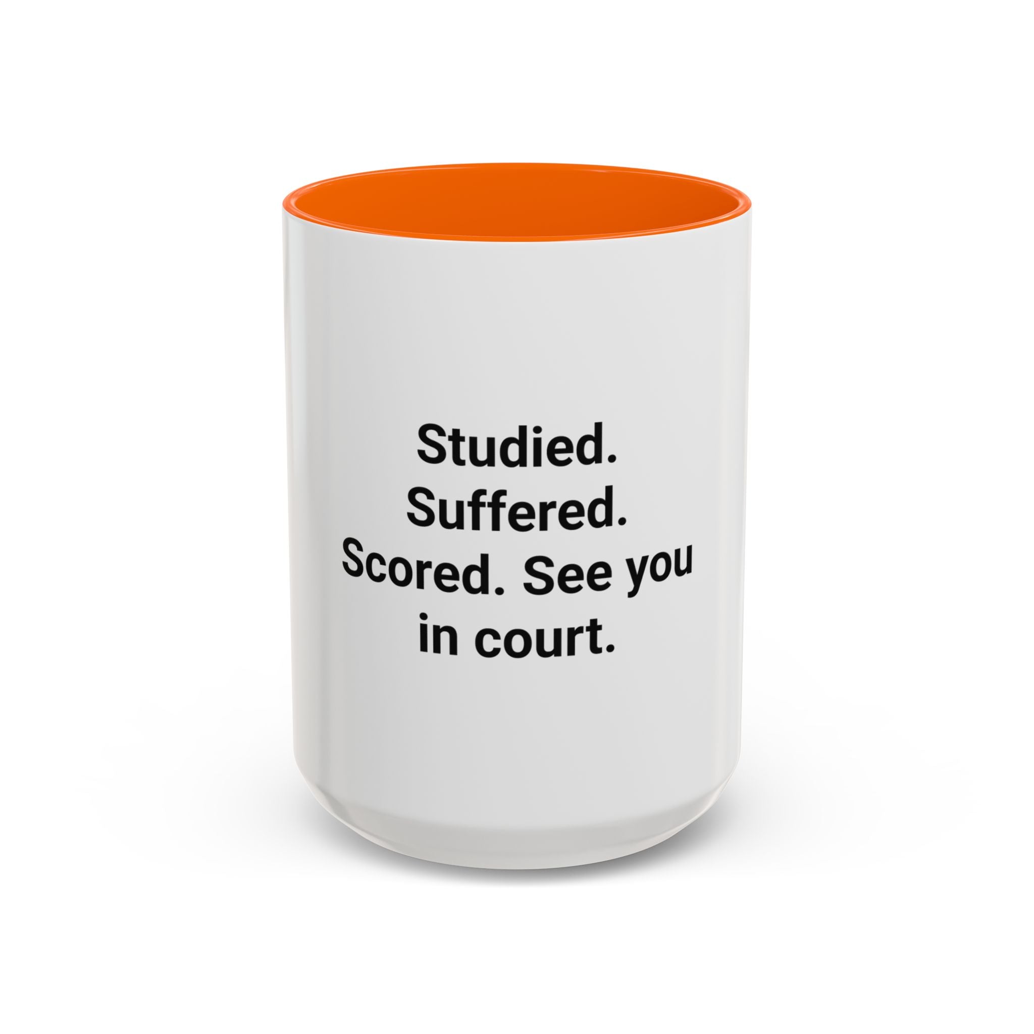 Studied. Suffered. Scored. See you in court. - Mug for LSAT Grads