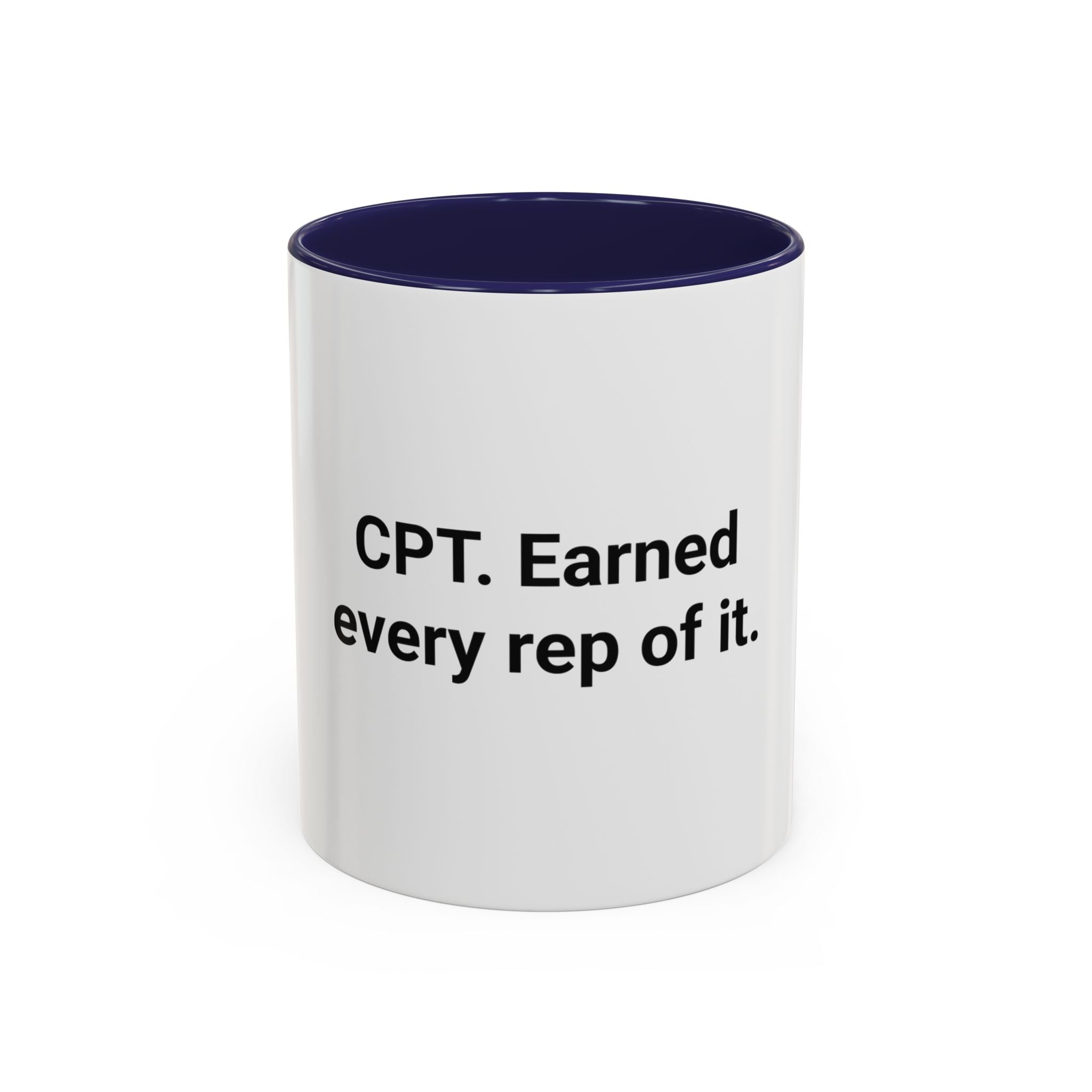 CPT. Earned Every Rep of It. - Accent Mug for New Personal Trainers