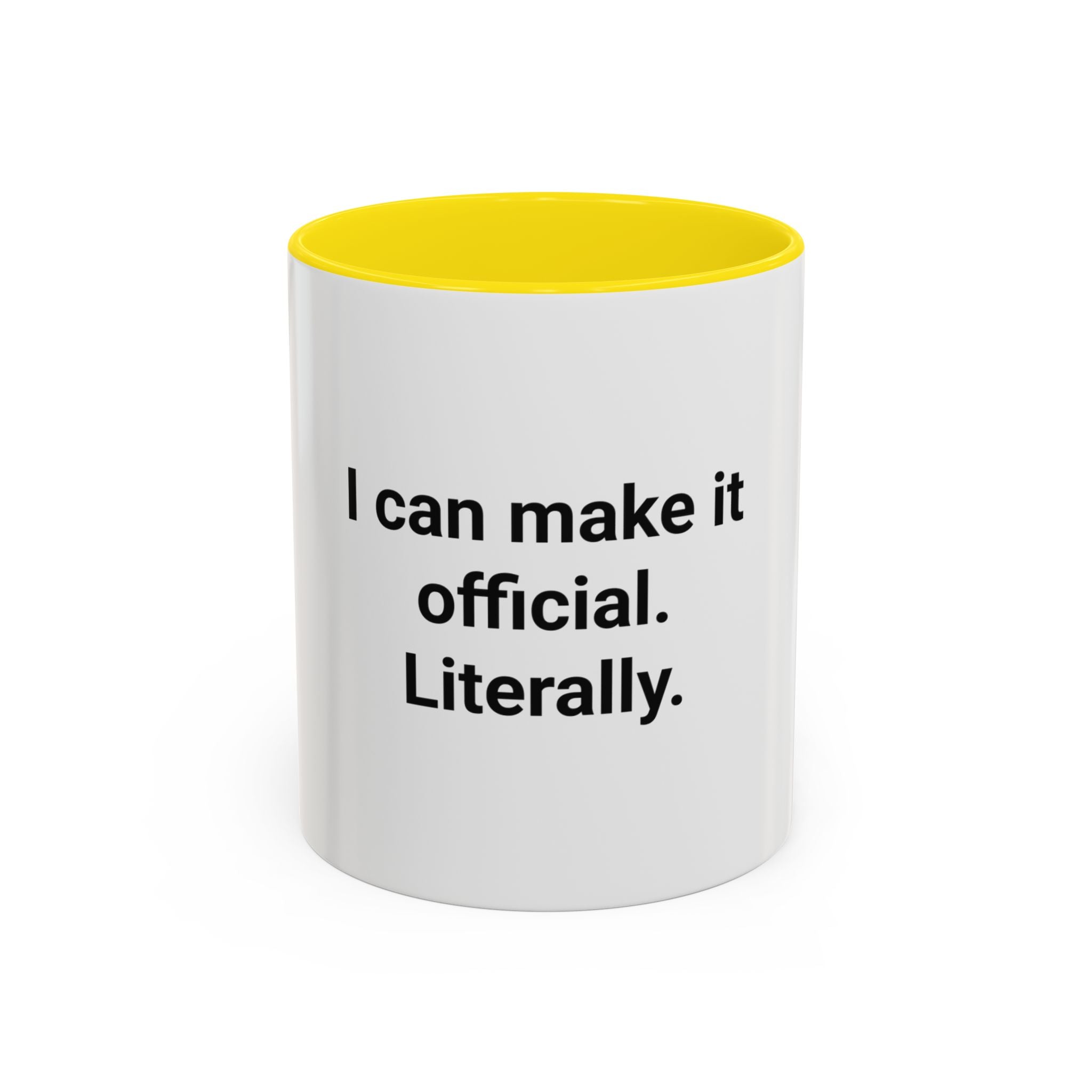 I Can Make It Official. Literally. - Accent Mug for New Notary