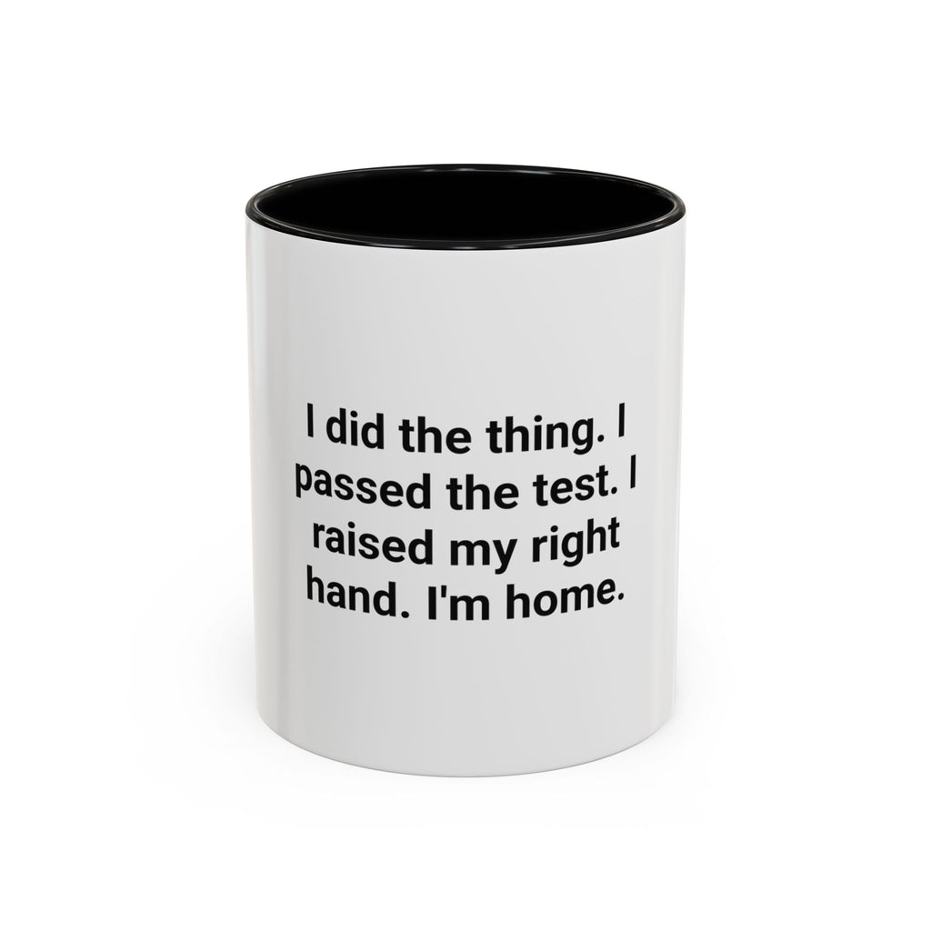 I Did the Thing I Passed the Test - Mug for New US Citizen